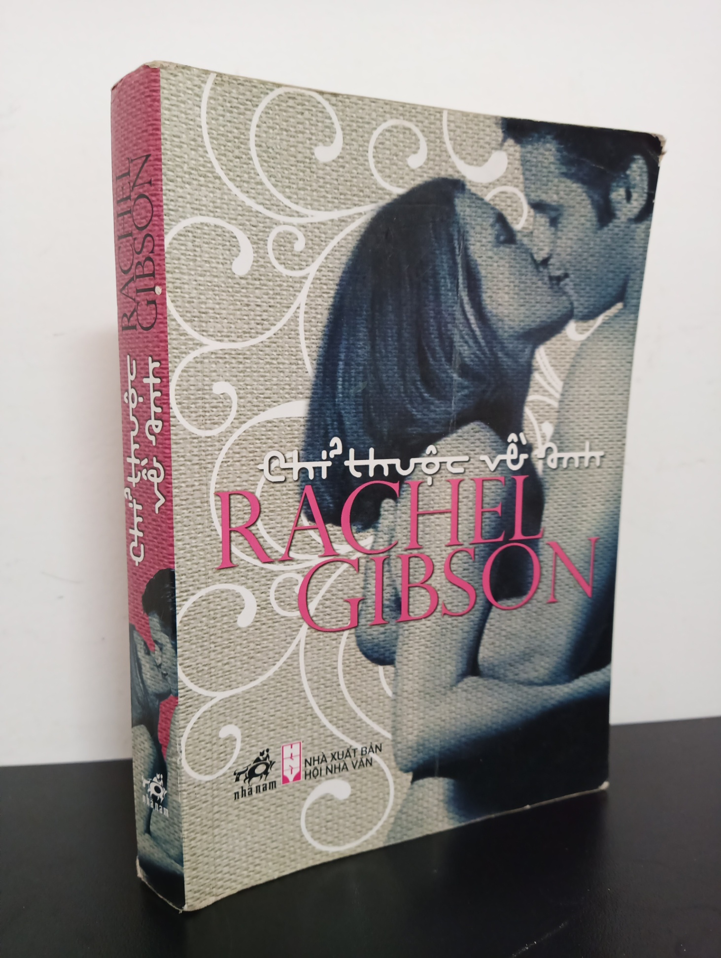 Chỉ Thuộc Về Anh (2010) - Rachel Gibson Mới 80% (ố) 1903 (SL có thể đặt: 1 cuốn) - SÁCH ĐẠI HỌC
