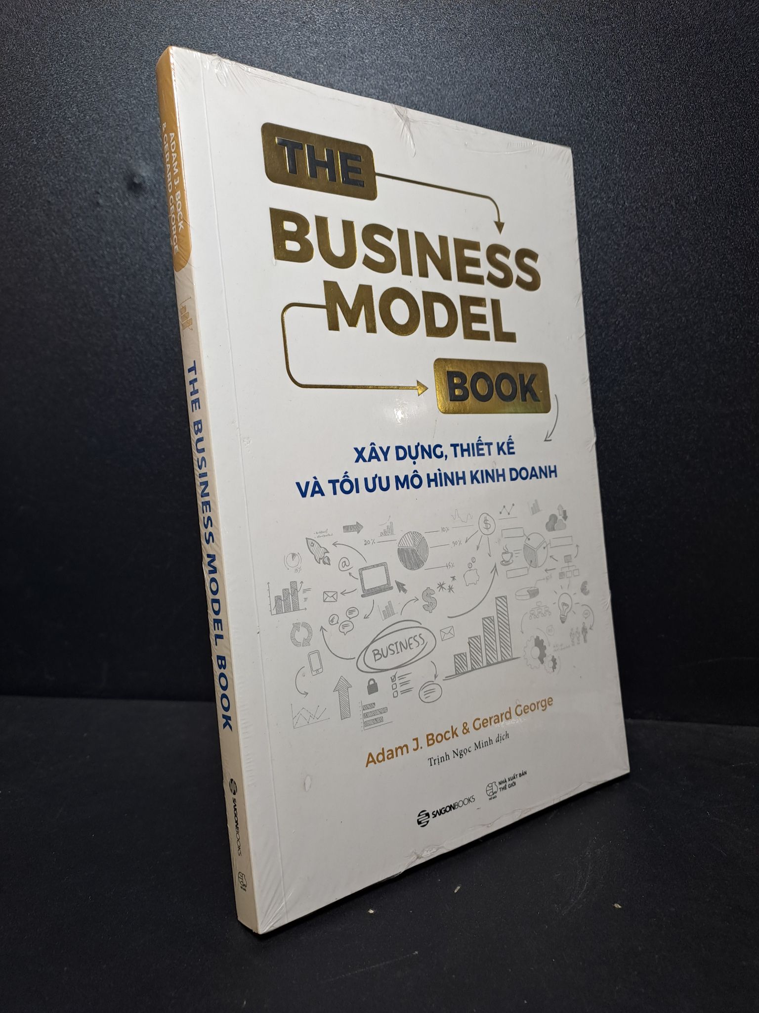 THE BUSINESS MODEL BOOK: Xây dựng, thiết kế và tối ưu mô hình kinh doanh Adam J.Bock mới 95% 2512 Marketing, bán hàng (SL có thể đặt: 1 Cuốn) - SÁCH ĐẠI HỌC