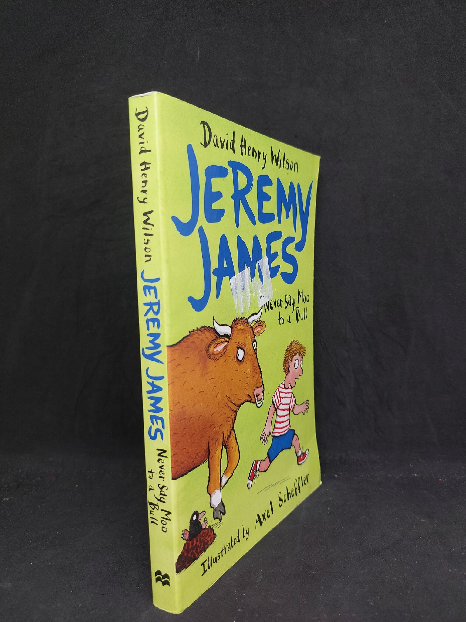 Jeremy James Never say moo to a bull mới 80% 1207 Sách ngoại văn (SL có thể đặt: 1 Cuốn) - SÁCH ĐẠI HỌC