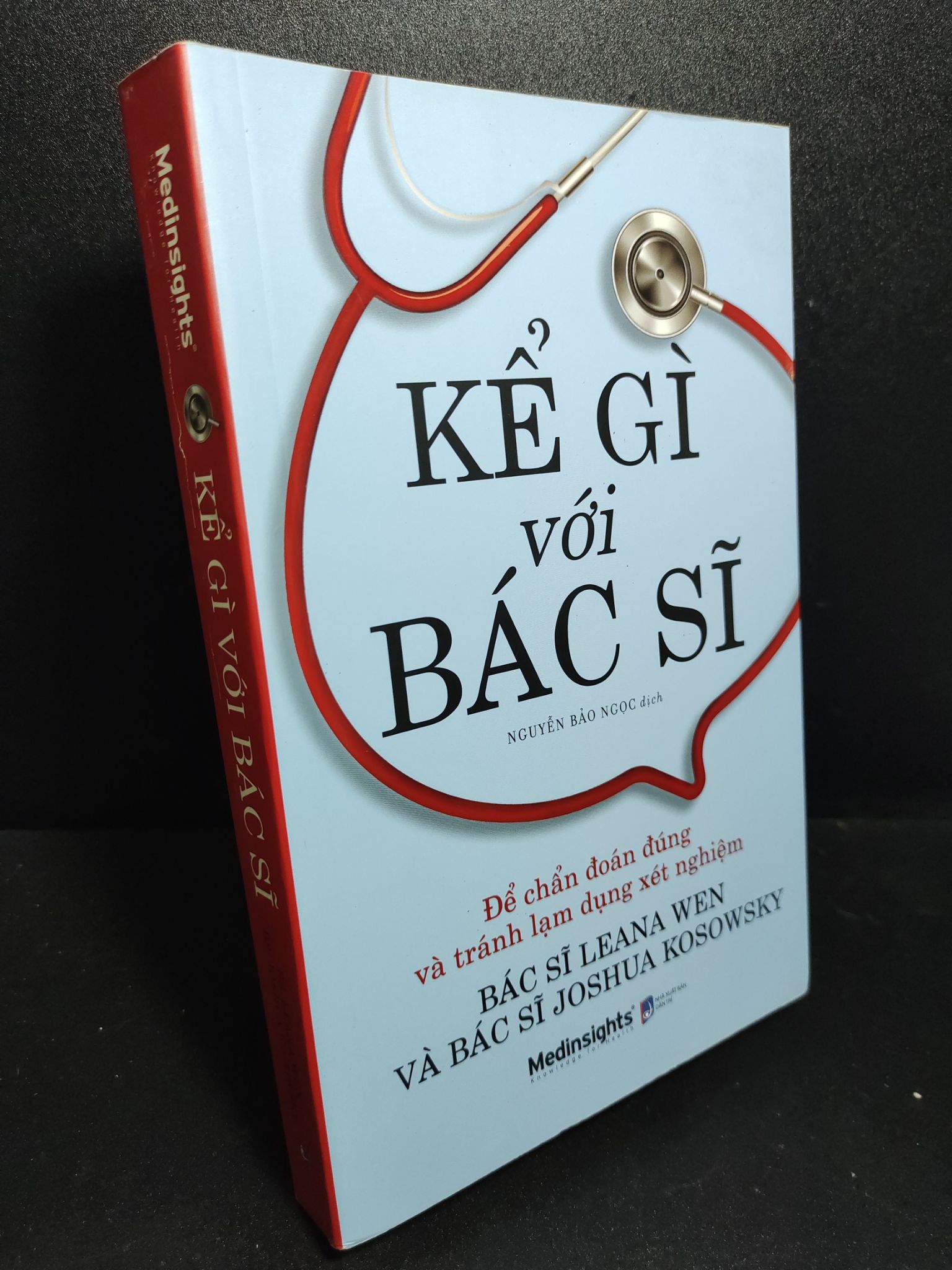 Kể gì với bác sĩ Bác sĩ Leana Wen và Bác sĩ Joshua Kosowsky 2021 mới 90% 0411 (SL có thể đặt: 2 Cuốn) - SÁCH ĐẠI HỌC