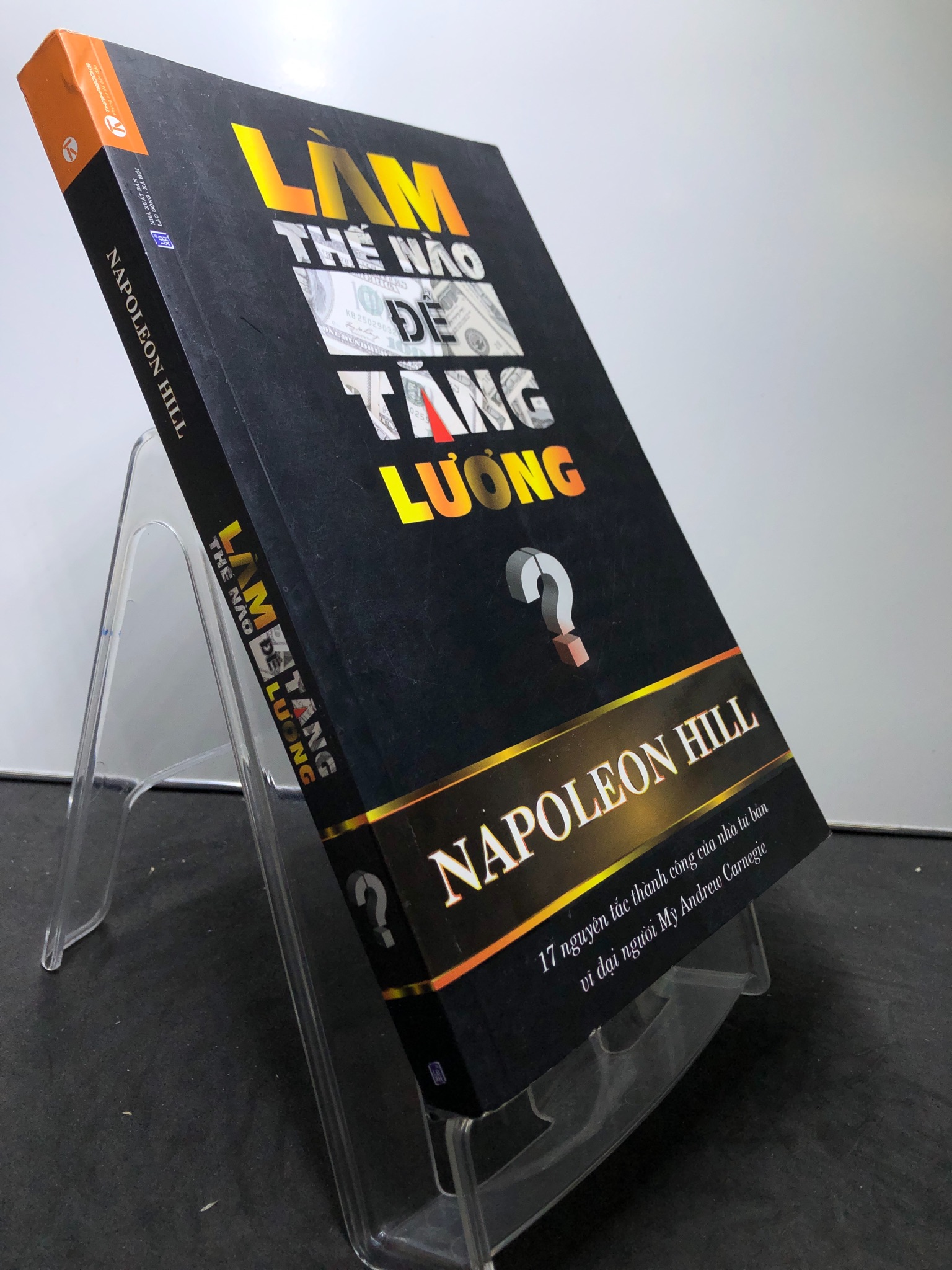 Làm thế nào để được tăng lương? 2015 mới 85% bẩn nhẹ Napoleon Hill 0208 Sách tư duy, kỹ năng sống (SL có thể đặt: 1 Cuốn) - SÁCH ĐẠI HỌC