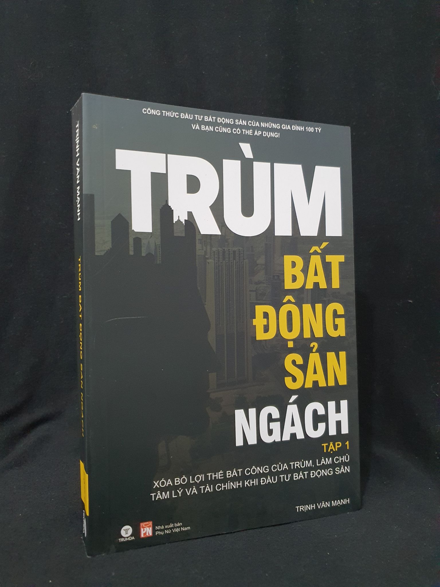 Trùm bất động sản ngách mới 90% 2021 -205 Trịnh Văn Mạnh (SL có thể đặt: 1 Cuốn) - SÁCH ĐẠI HỌC