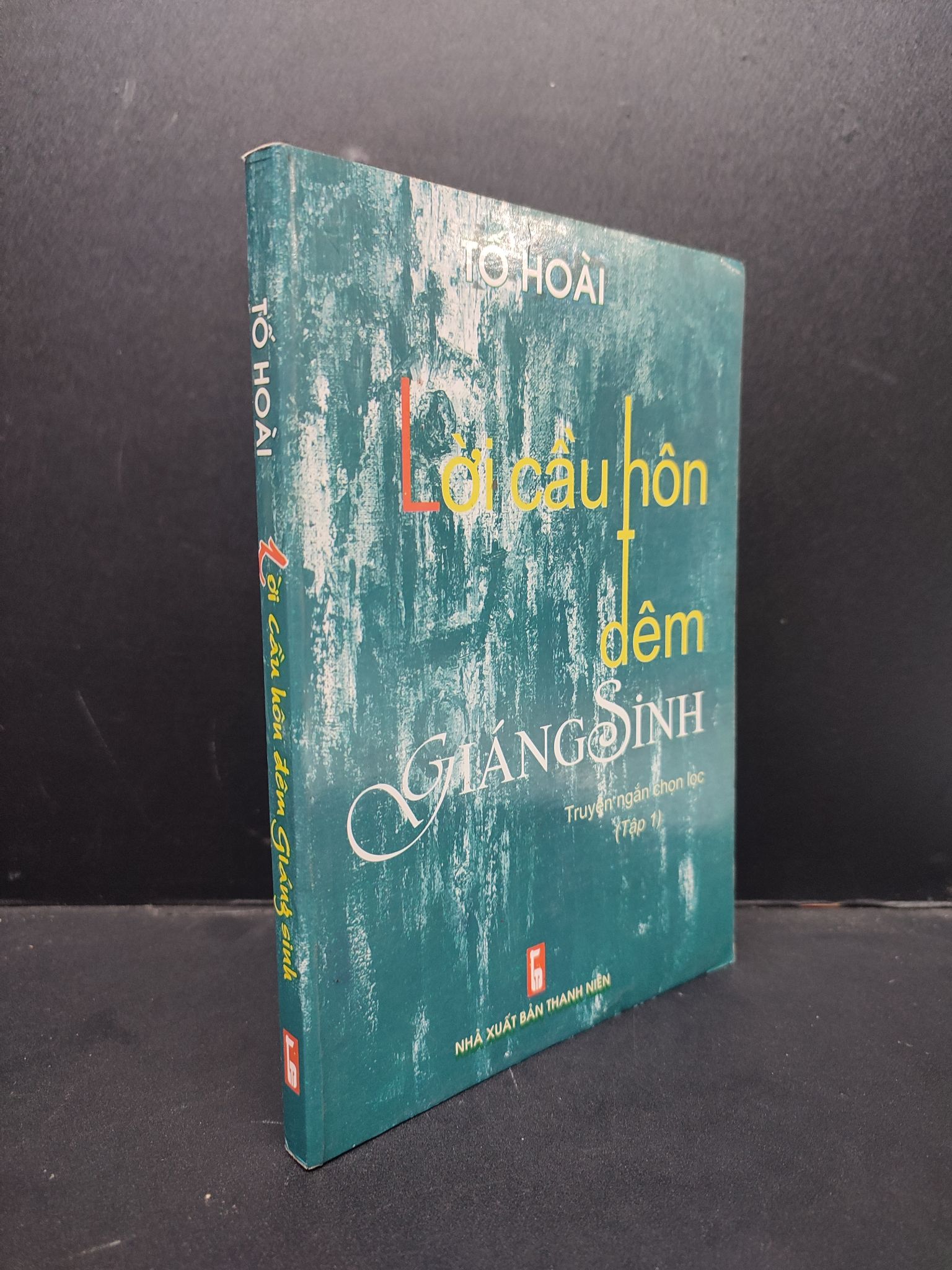 Lời Cầu Hôn Đêm Giáng Sinh mới 70% bẩn nhẹ, bìa phai màu 2019 2606 Tô Hoài (SL có thể đặt: 1 Cuốn) - SÁCH ĐẠI HỌC