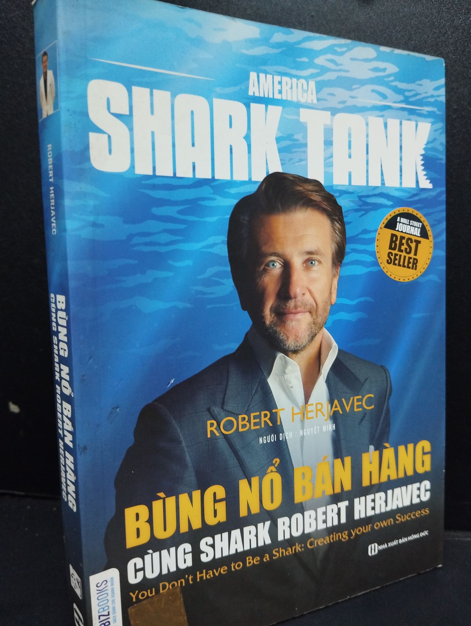 Bùng Nổ Bán Hàng Cùng Shark Robert Herjavec mới 80% ố nhẹ 2019 2405 Robert Herjavec Sách tư duy, kỹ năng sống (SL có thể đặt: 1 Cuốn) - SÁCH ĐẠI HỌC