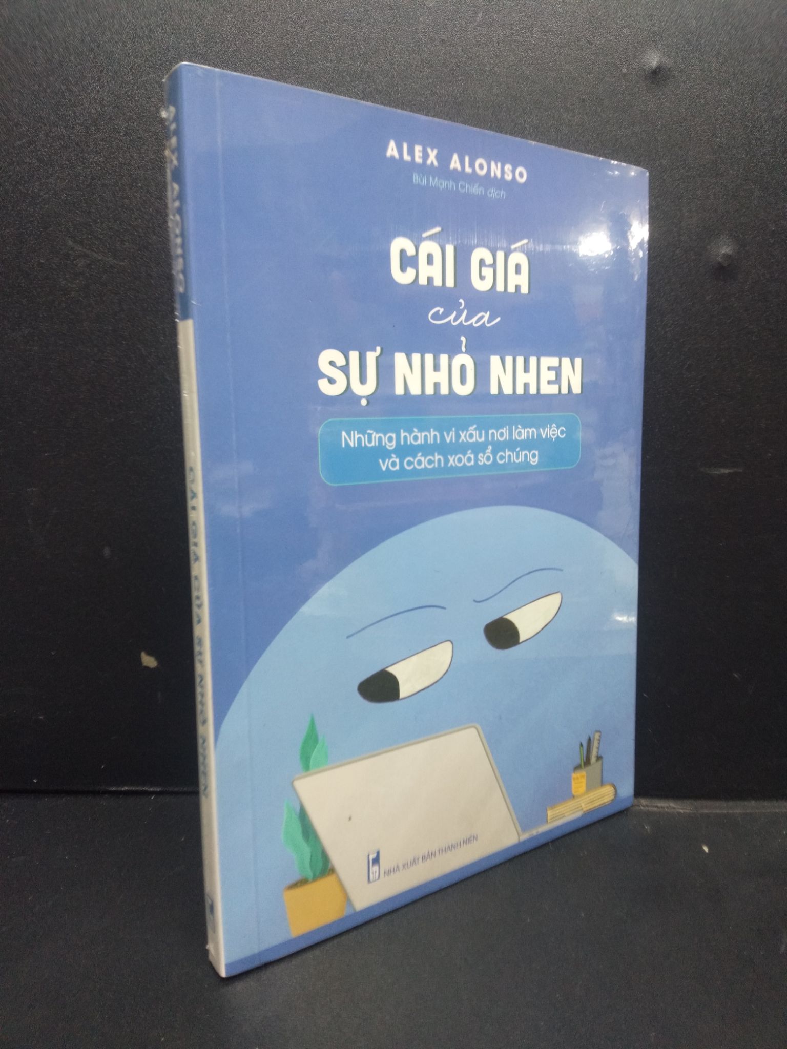 Cái giá của sự nhỏ nhen mới 100% 2105 Alex Alonso Sách tư duy, kỹ năng sống (SL có thể đặt: 2 Cuốn) - SÁCH ĐẠI HỌC