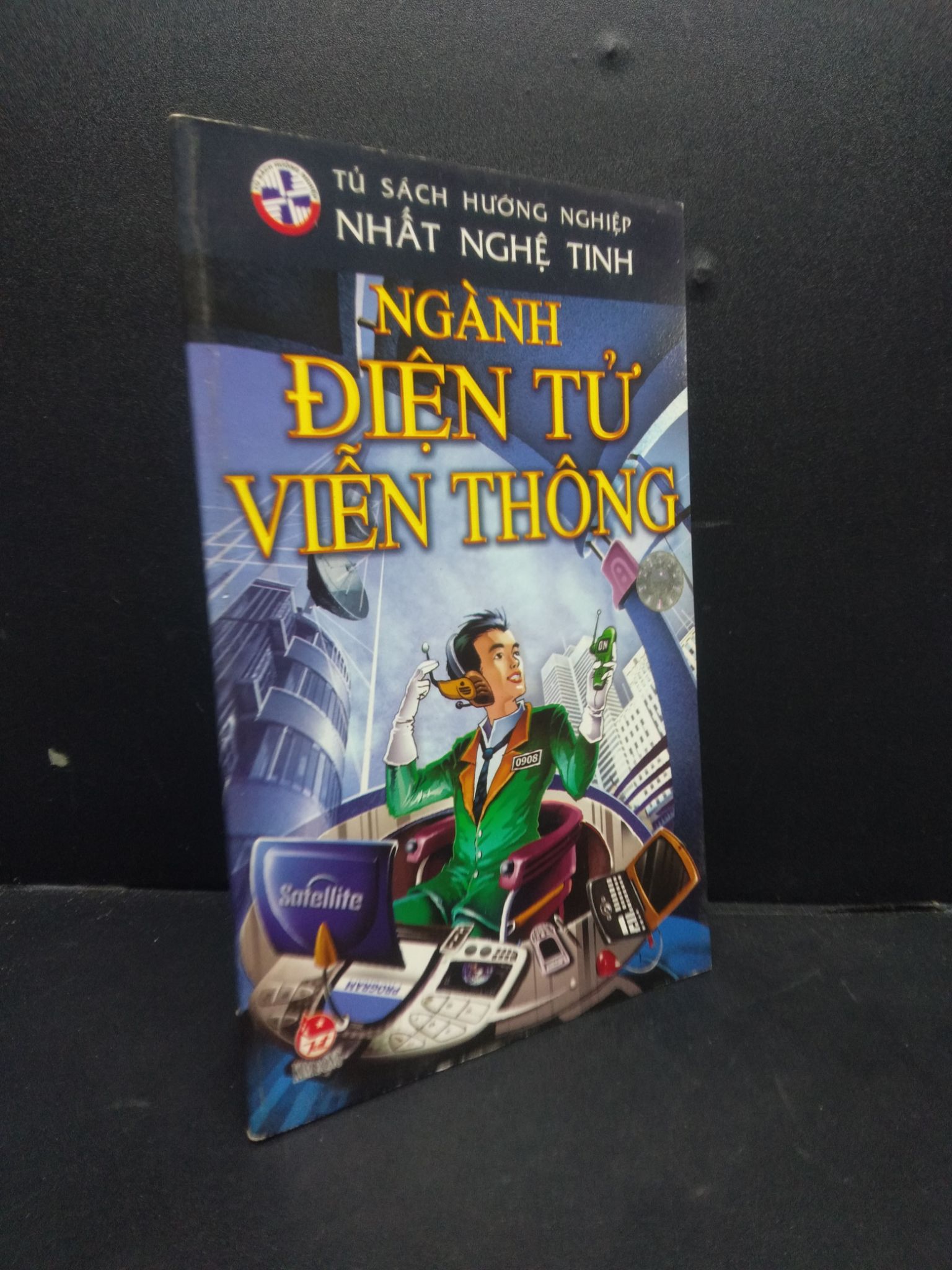 Ngành điện tử viễn Thông nhiều tác giả 2005 mới 90% hướng nghiệp Sách hướng nghiệp (SL có thể đặt: 1 Cuốn) - SÁCH ĐẠI HỌC