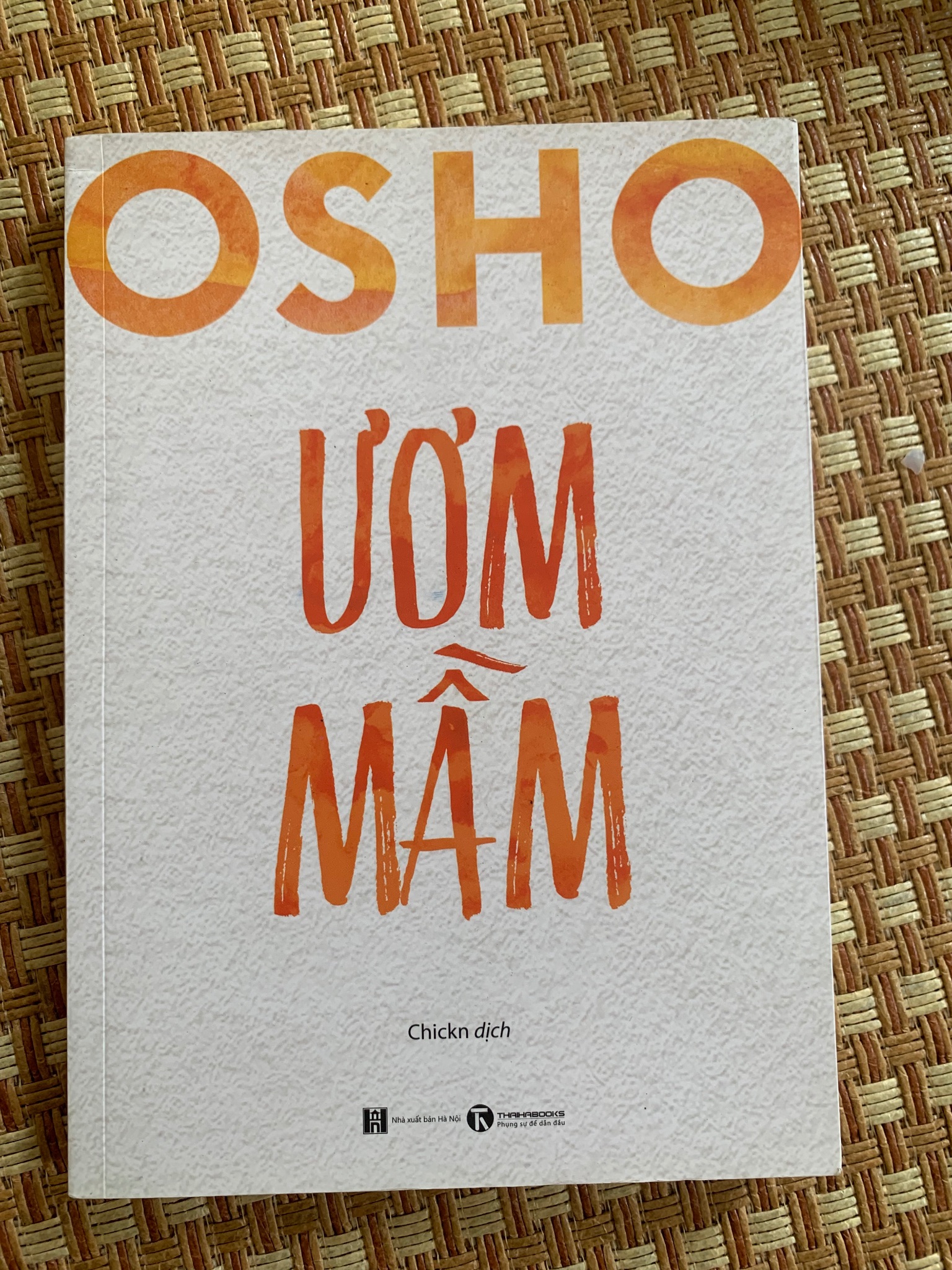 Ươm Mầm- Osho ( sách mới 95%,Thaihabook,năm xb2022) 3005- Tâm Linh-Tôn Giáo Sách tôn giáo, tâm linh (SL có thể đặt: 1 Cuốn) - SÁCH ĐẠI HỌC