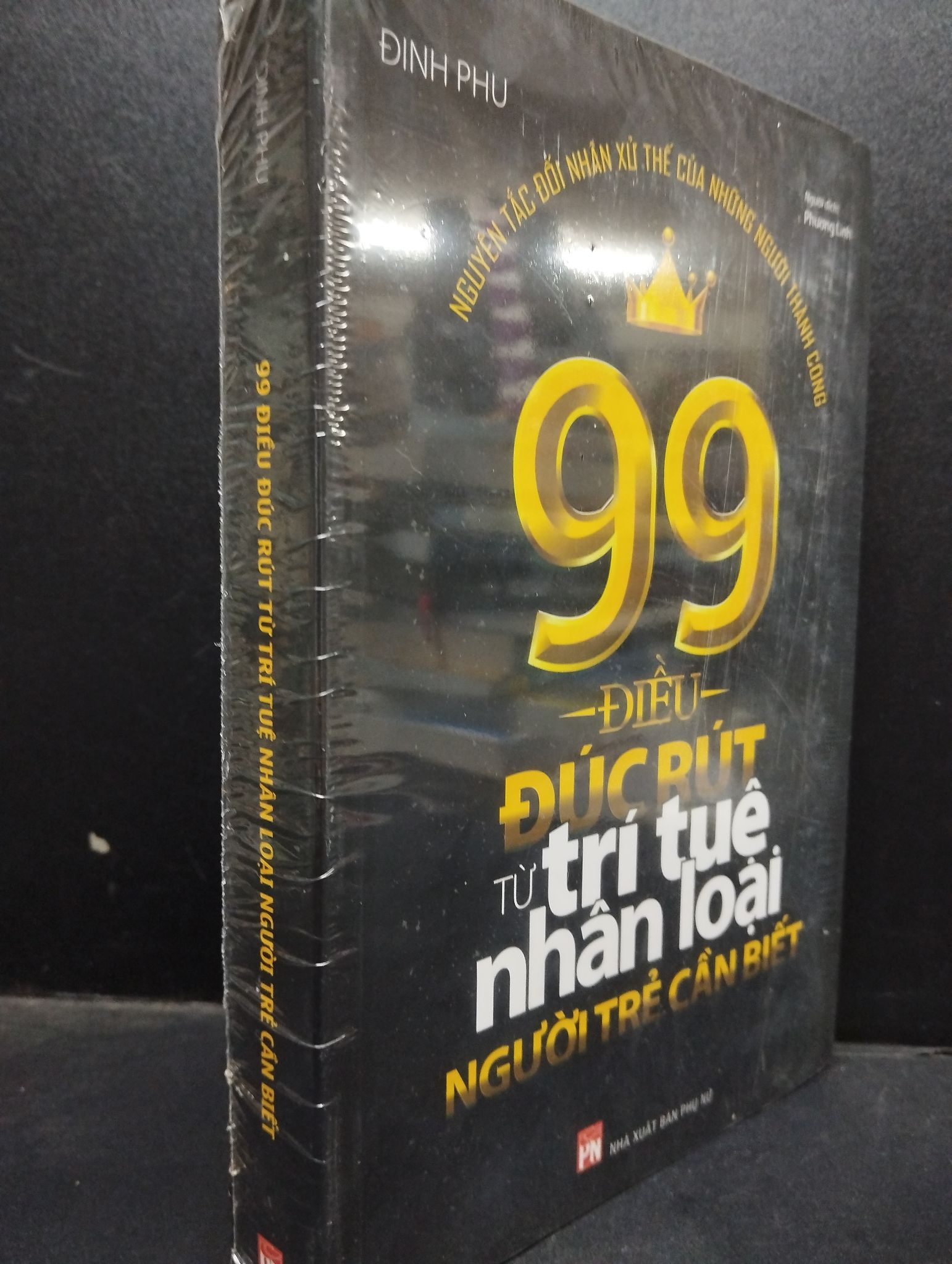 99 Điều đúc rút từ trí tuệ nhân loại người trẻ cần biết - Đinh Phu mới 90% ố nhẹ 0805 kỹ năng tư duy Sách tư duy, kỹ năng sống (SL có thể đặt: 5 Cuốn) - SÁCH ĐẠI HỌC