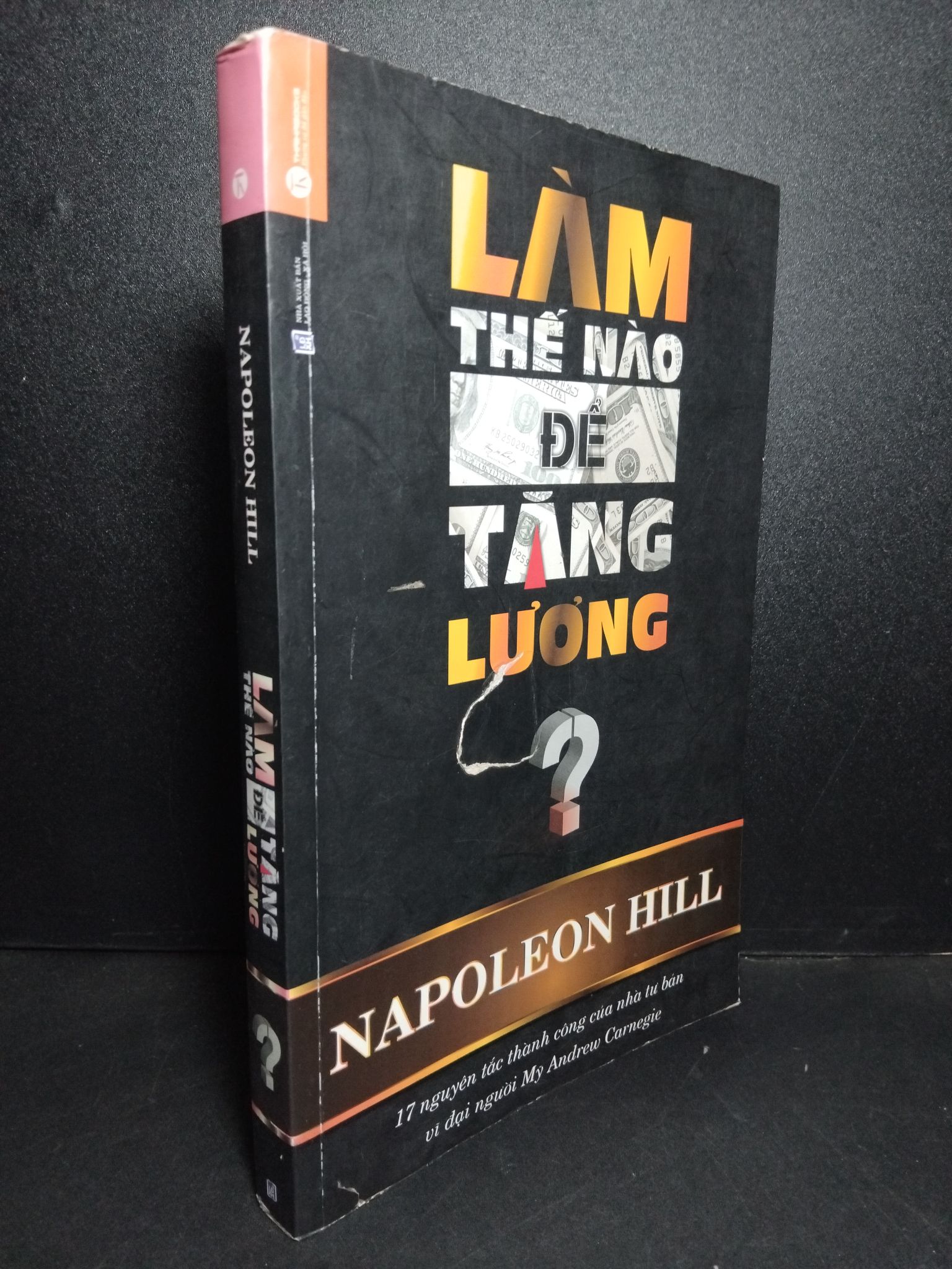 Làm thế nào để tăng lương mới 80% ố rách bìa, có mộc nhà phát hành 2015 Napoleon Hill 2103 Sách tư duy, kỹ năng sống (SL có thể đặt: 1 Cuốn) - SÁCH ĐẠI HỌC