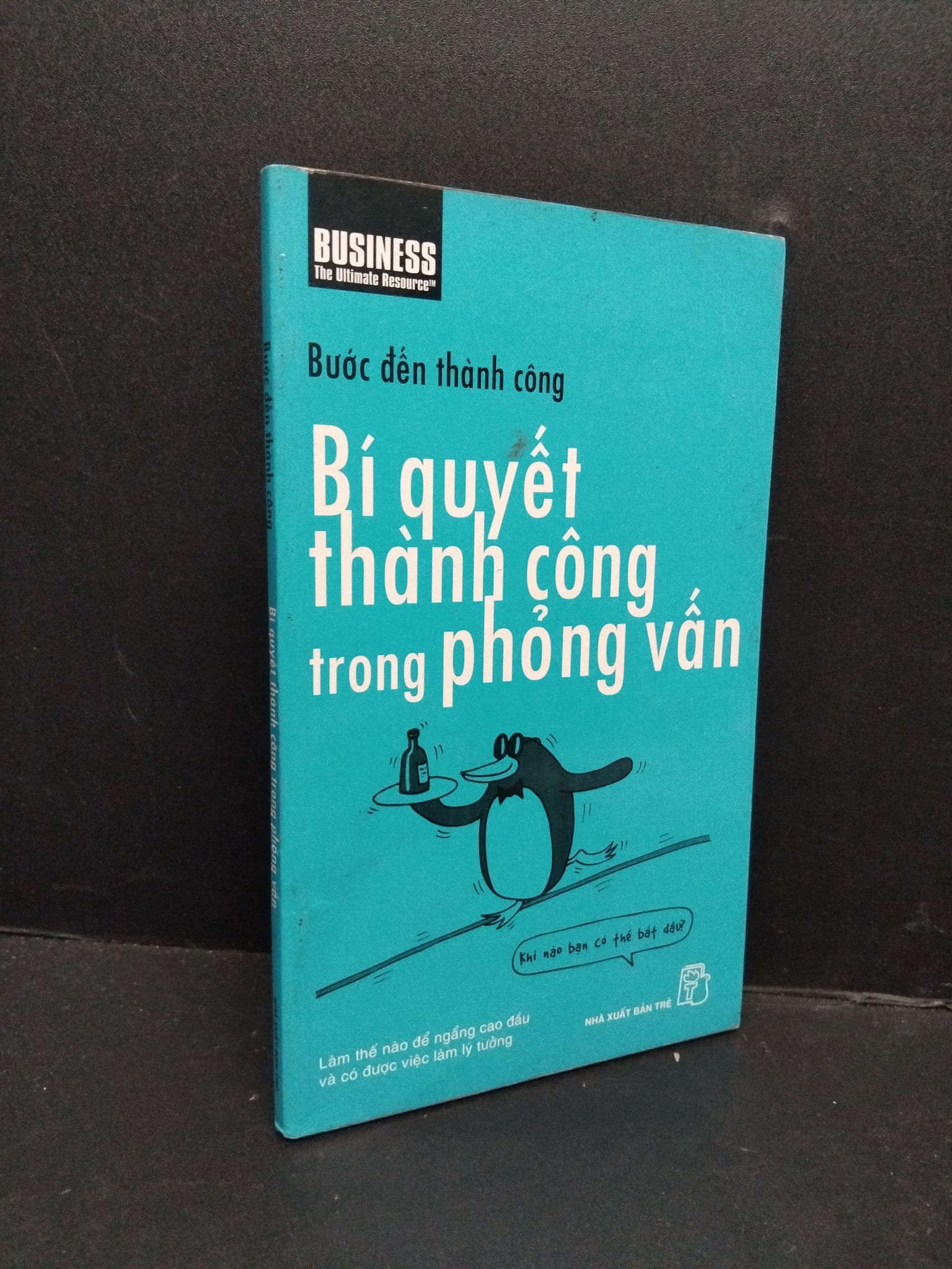 Bí quyết thành công trong phỏng vấn mới 80% ố nhẹ 2006 2809 Bước đến thành công Sách tư duy, kỹ năng sống (SL có thể đặt: 1 Cuốn) - SÁCH ĐẠI HỌC