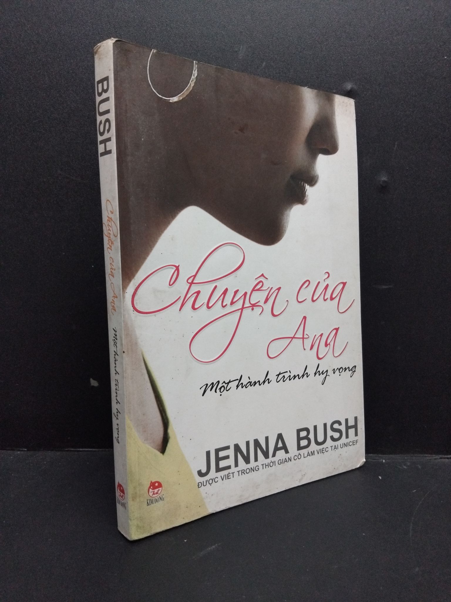 Chuyện Của Ana Một Hành Trình Hy Vọng mới 70% ố vàng, bị ướt trang cuối nhẹ 2009 2606 Jenna Bush (SL có thể đặt: 1 Cuốn) - SÁCH ĐẠI HỌC