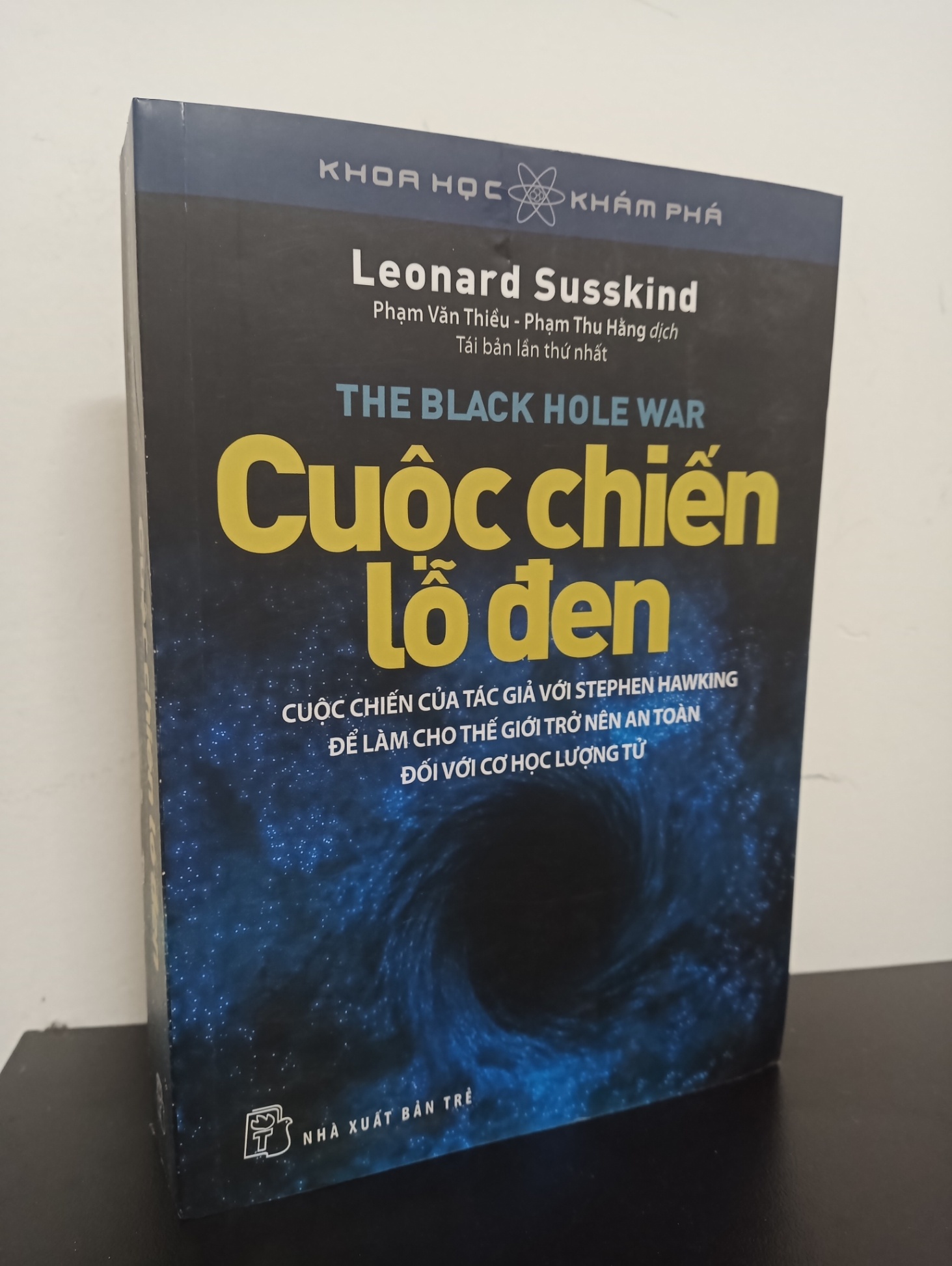Khoa Học Và Khám Phá - Cuộc Chiến Lỗ Đen (Tái Bản 2016) - Leonard Susskind New 90% 0501 Kiến thức bách khoa (SL có thể đặt: 1 cuốn) - SÁCH ĐẠI HỌC