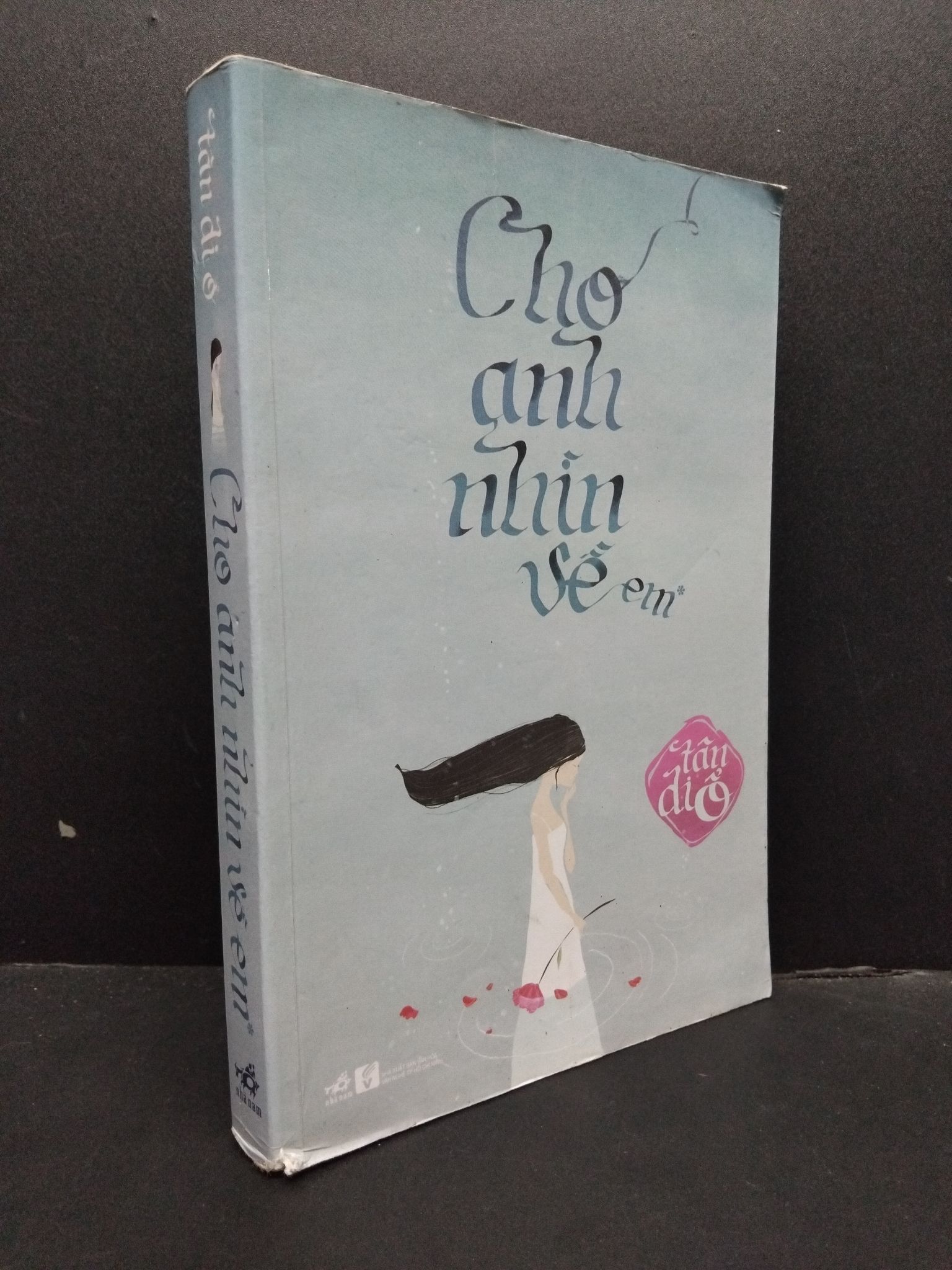 Cho anh nhìn về em mới 70% ố vàng 2011 2207 Tân Di Ổ (SL có thể đặt: 1 Cuốn) - SÁCH ĐẠI HỌC