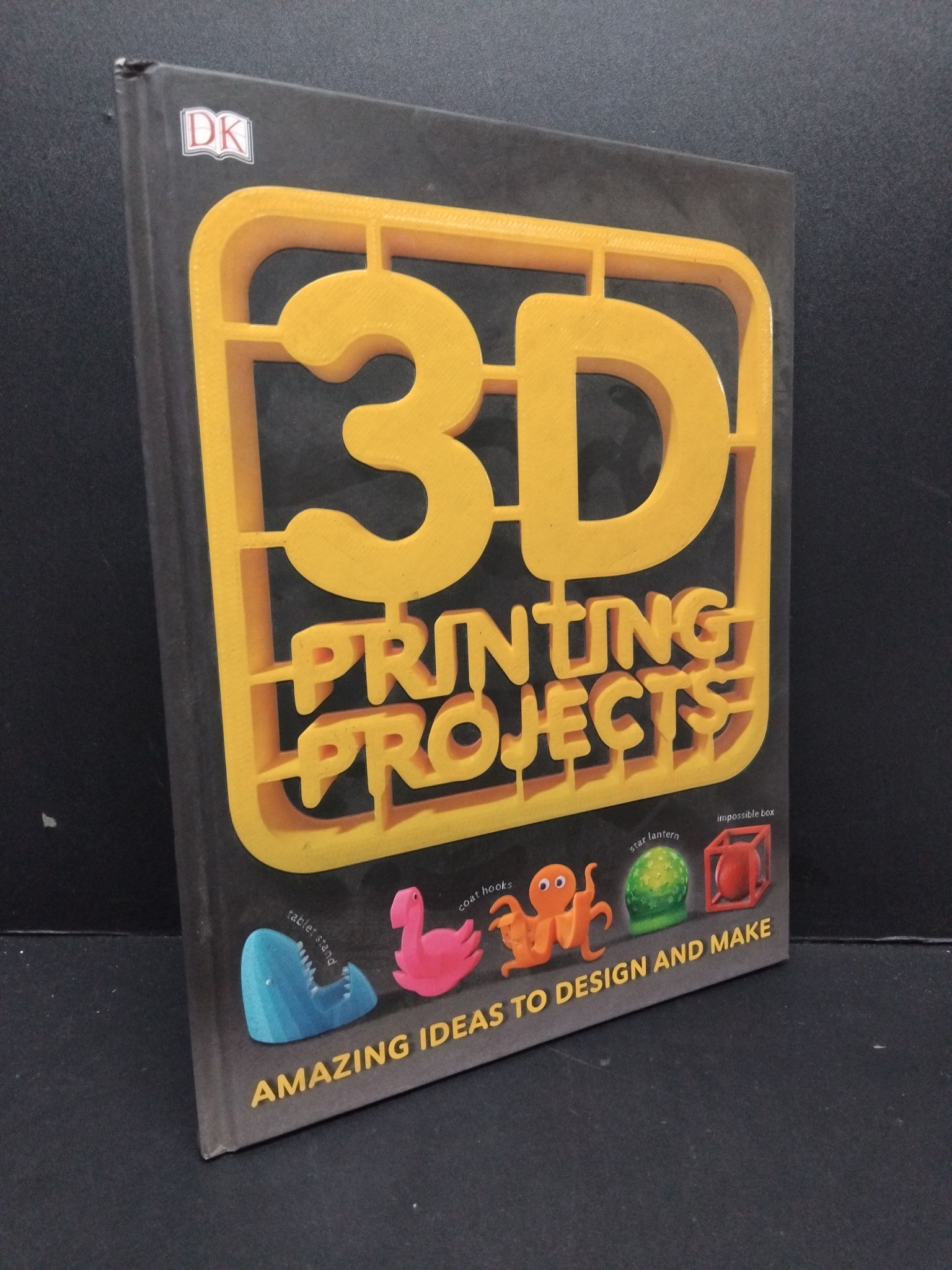 3D printing projects (bìa cứng) mới 90% 2809 Sách ngoại văn (SL có thể đặt: 1 Cuốn) - SÁCH ĐẠI HỌC