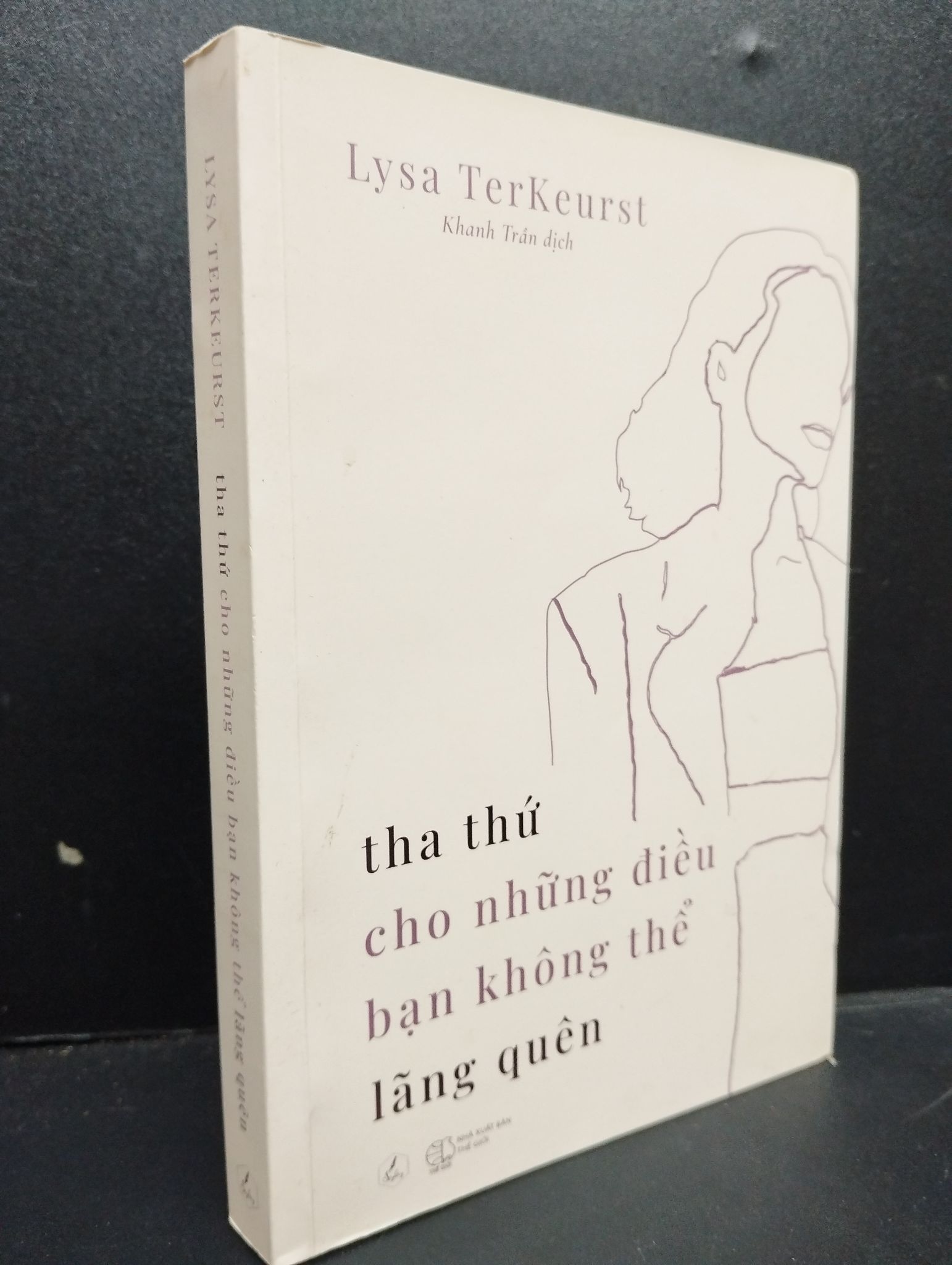 Tha Thứ Cho Những Điều Bạn Không Thể Lãng Quên mới 90% bẩn nhẹ 2021 2405 Lysa TerKeurst (SL có thể đặt: 1 Cuốn) - SÁCH ĐẠI HỌC