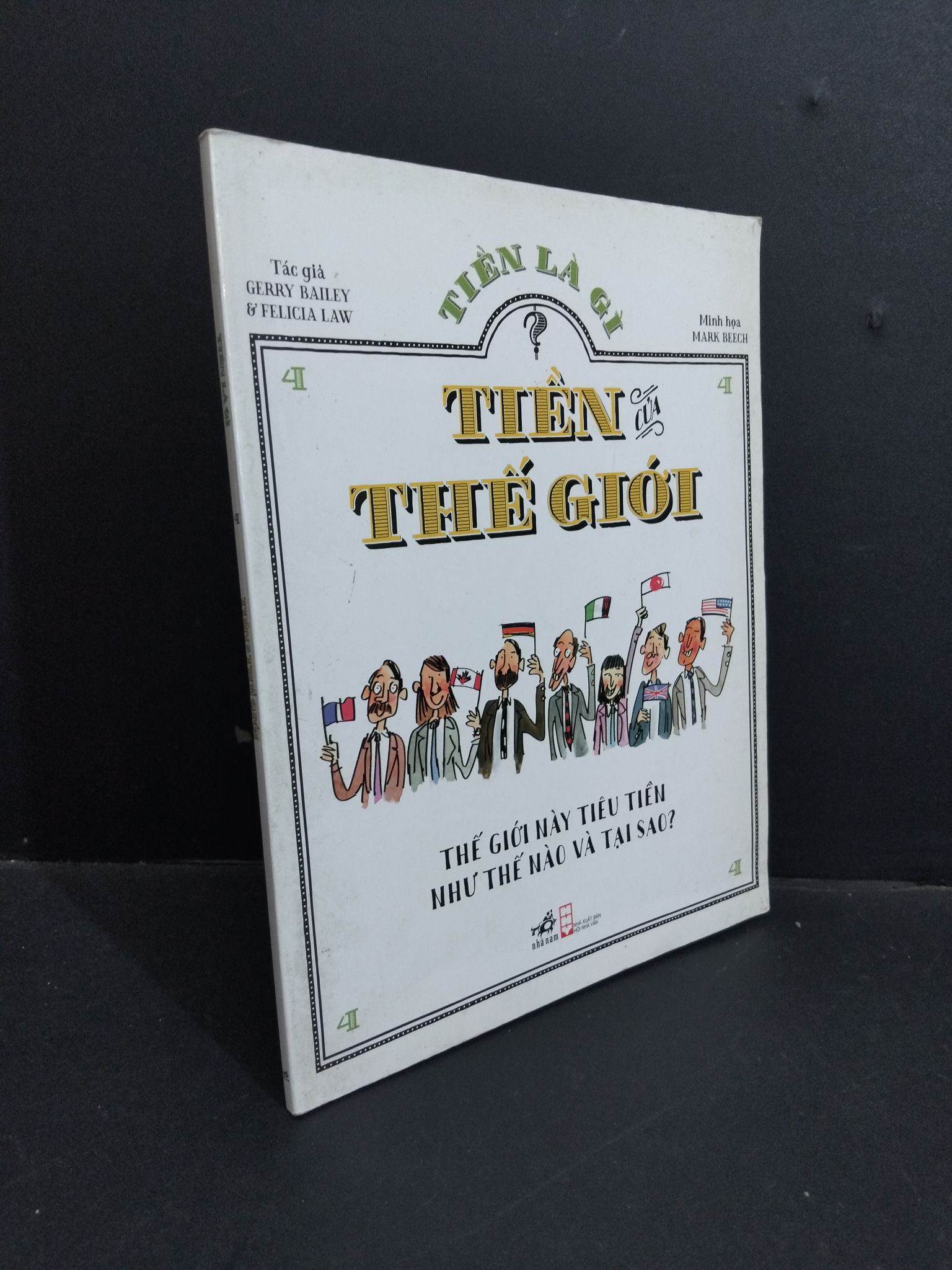 Tiền là gì 4 Tiền của thế giới mới 80% bẩn bìa, ố nhẹ, tróc gáy, tróc bìa 2015 2811 Gerry Bailey & Felicia Law Sách tư duy, kỹ năng sống (SL có thể đặt: 1 Cuốn) - SÁCH ĐẠI HỌC