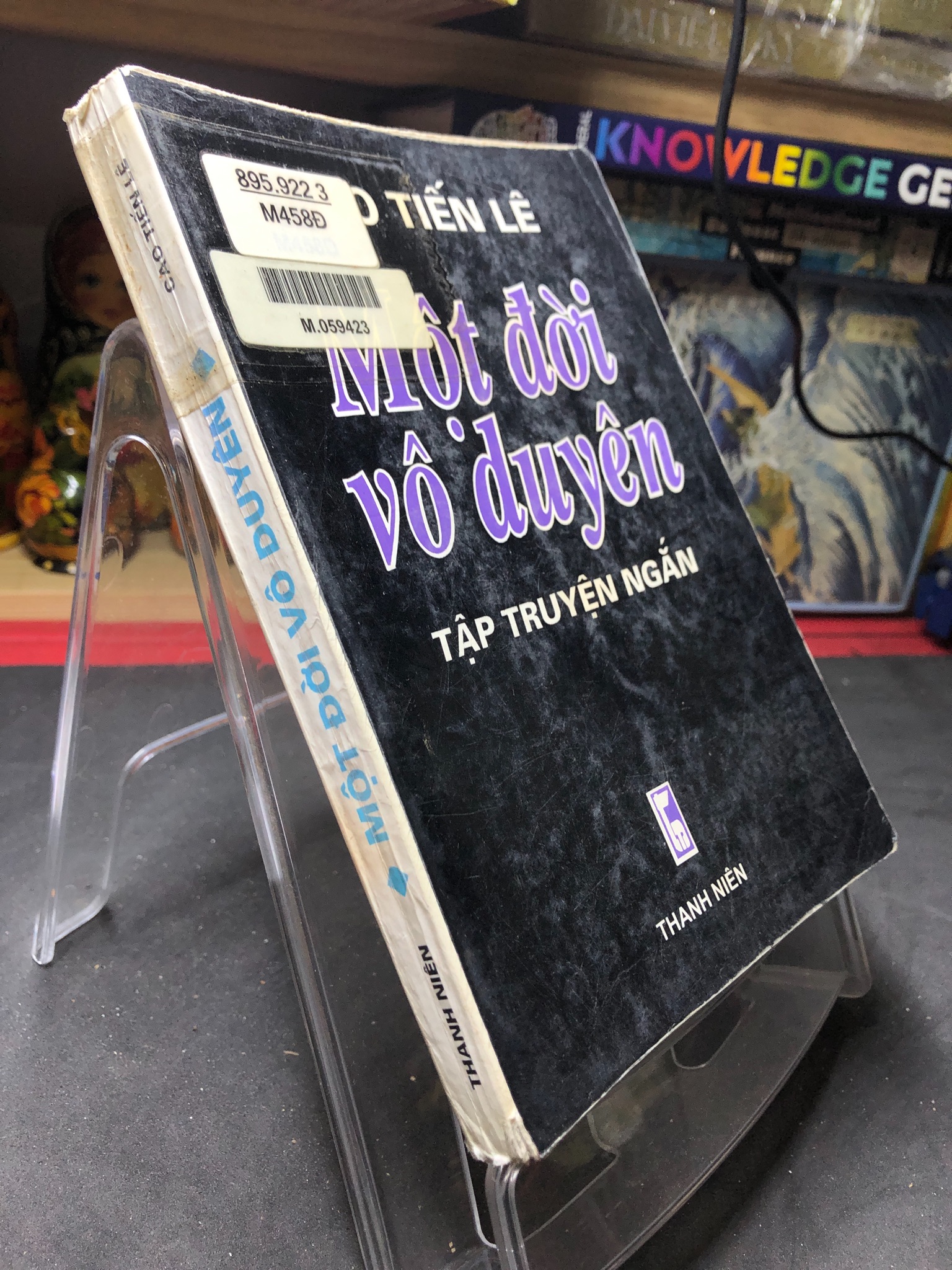 Một đời vô duyên 1999 mới 60% ố bẩn Cao Tiến Lê 0906 (SL có thể đặt: 1 Cuốn) - SÁCH ĐẠI HỌC