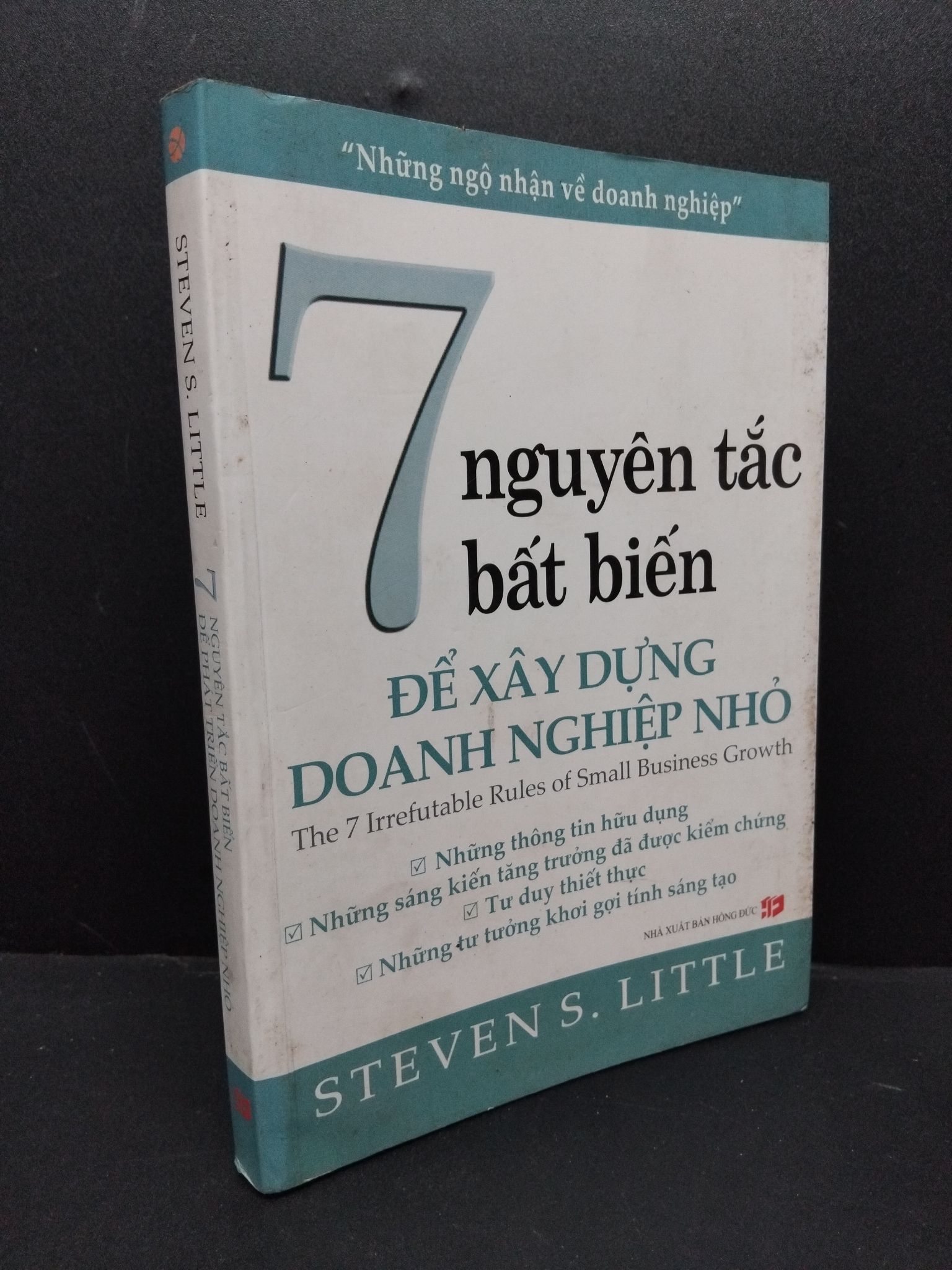 7 Nguyên tắc bất biến để xây dựng doanh nghiệp nhỏ mới 80% ố nhẹ 2008 2207 Steven S. Little Sách tư duy, kỹ năng sống (SL có thể đặt: 1 Cuốn) - SÁCH ĐẠI HỌC