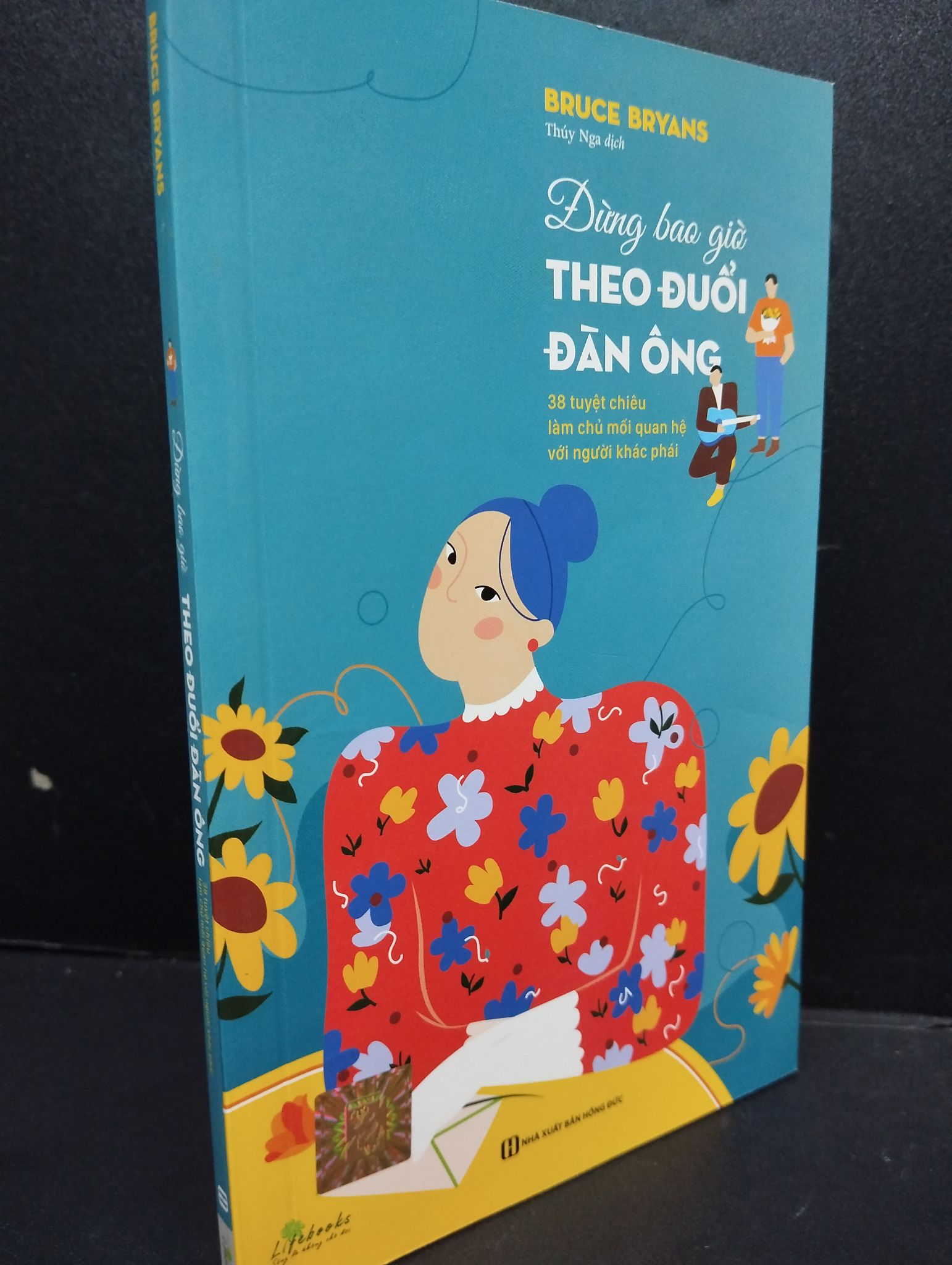 Đừng Bao Giờ Theo Đuổi Đàn Ông mới 90% bẩn nhẹ 2022 2405 Bruce Bryans Sách tư duy, kỹ năng sống (SL có thể đặt: 1 Cuốn) - SÁCH ĐẠI HỌC