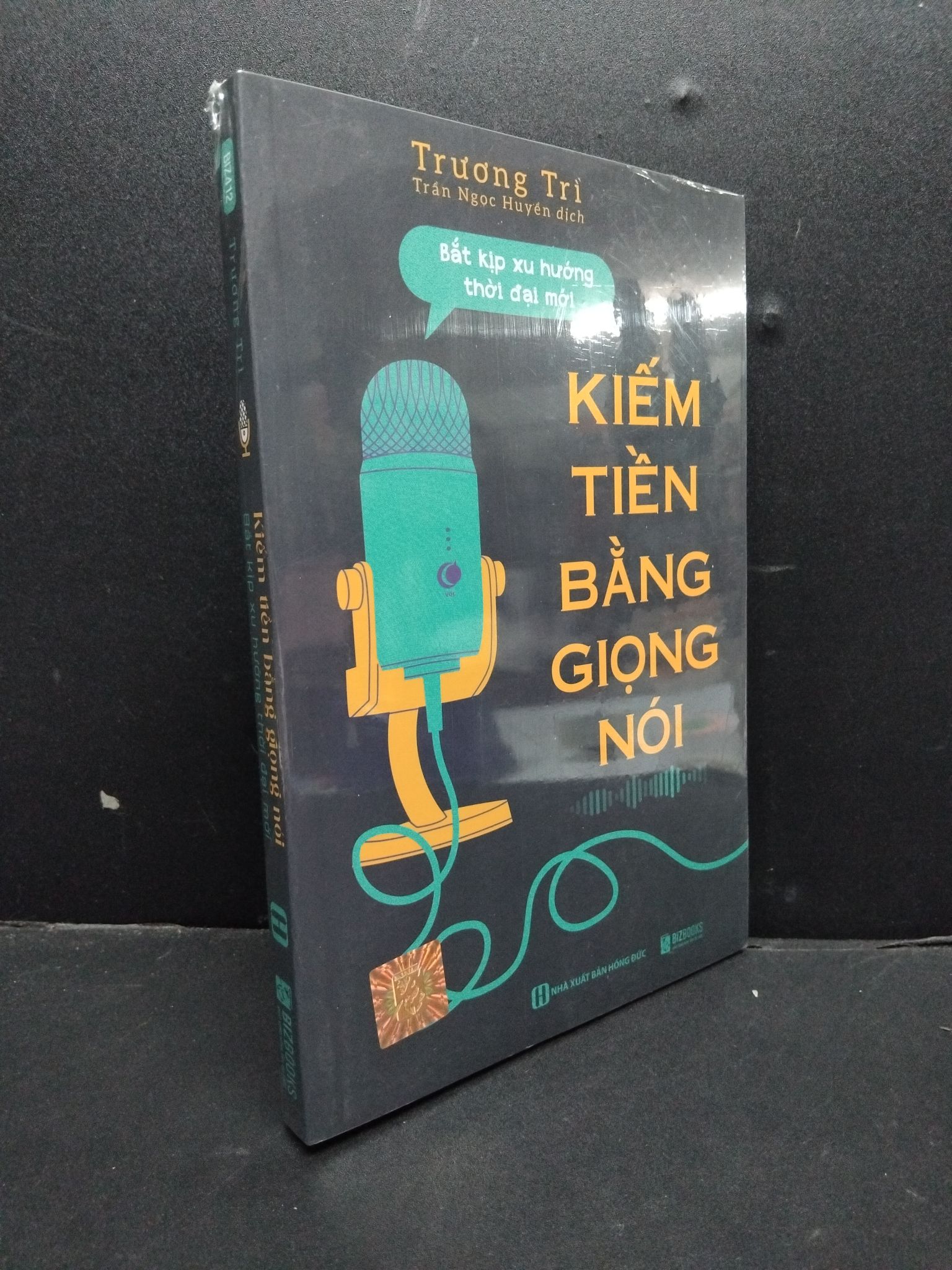 Kiếm tiền bằng giọng nói mới 95% (nguyên seal) 1906 Trương Trì Sách tư duy, kỹ năng sống (SL có thể đặt: 1 Cuốn) - SÁCH ĐẠI HỌC