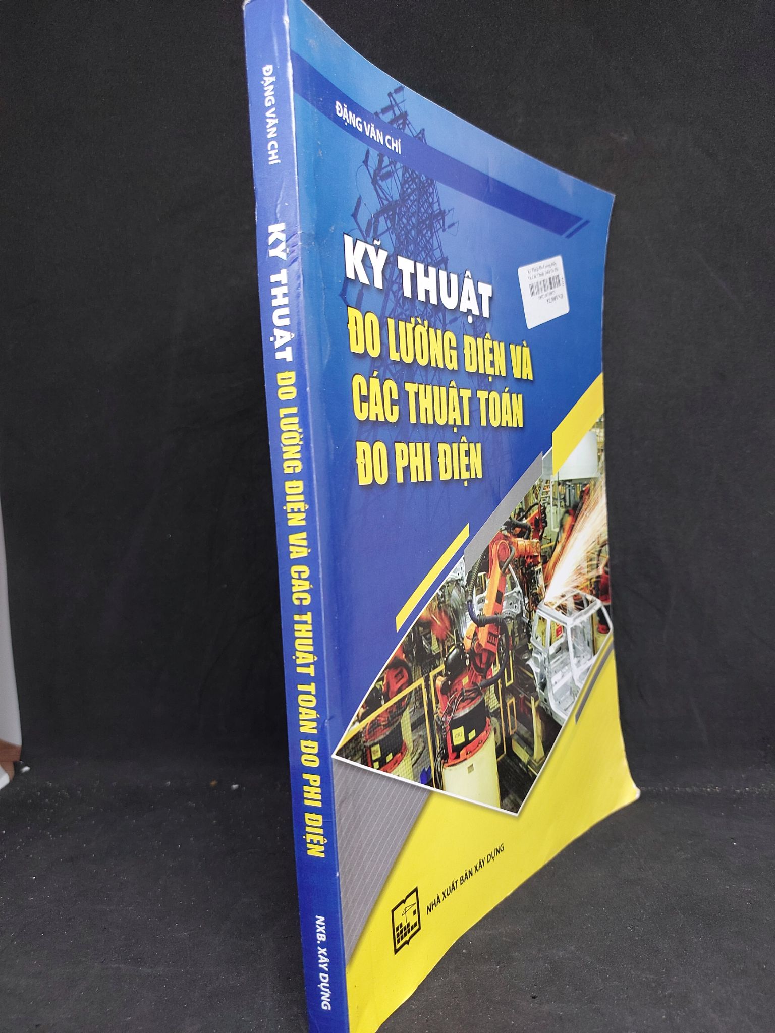 Kỹ thuật đo lường điện và các thuật toán đo Phi Điện mới 80% 2019 0707 Sách kỹ thuật (SL có thể đặt: 1 Cuốn) - SÁCH ĐẠI HỌC
