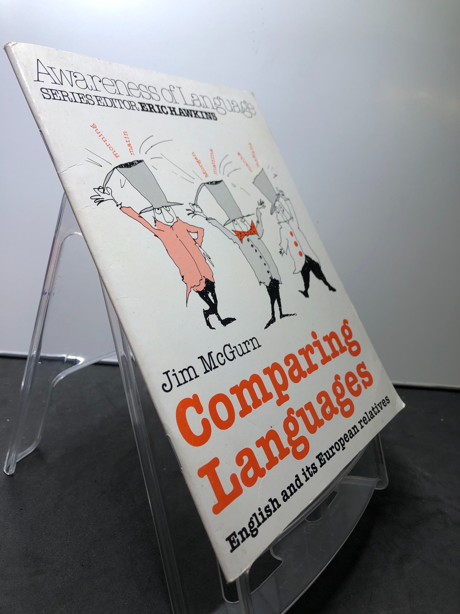 Comparing Languages English and its European relatives mới 85% bẩn nhẹ Jim McGurn 2607 Sách ngoại văn (SL có thể đặt: 1 Cuốn) - SÁCH ĐẠI HỌC