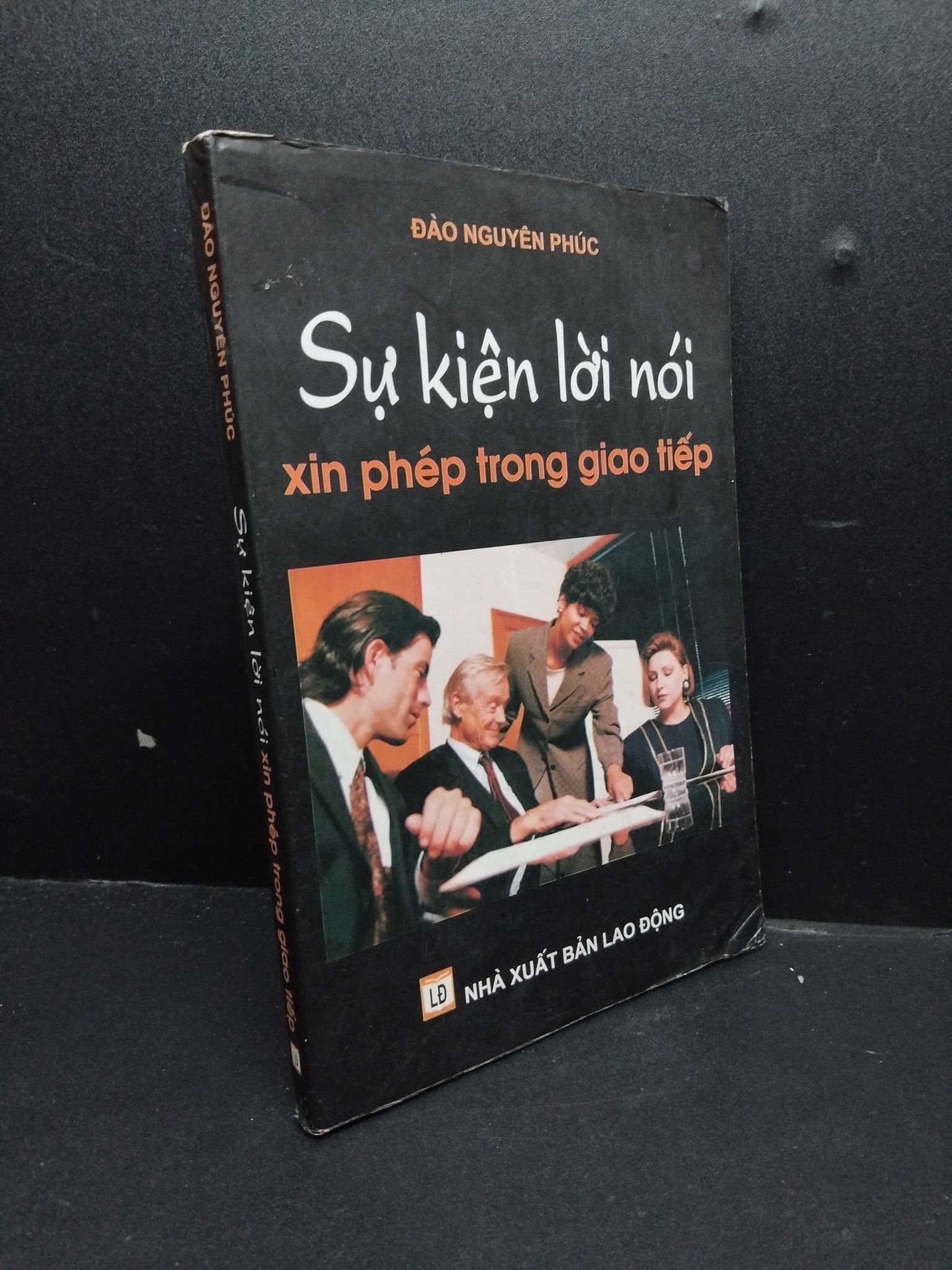 Sự kiện lời nói xin phép trong giao tiếp mới 80% ố vàng 2004 2207 Đào Nguyên Phúc Sách tư duy, kỹ năng sống (SL có thể đặt: 1 Cuốn) - SÁCH ĐẠI HỌC