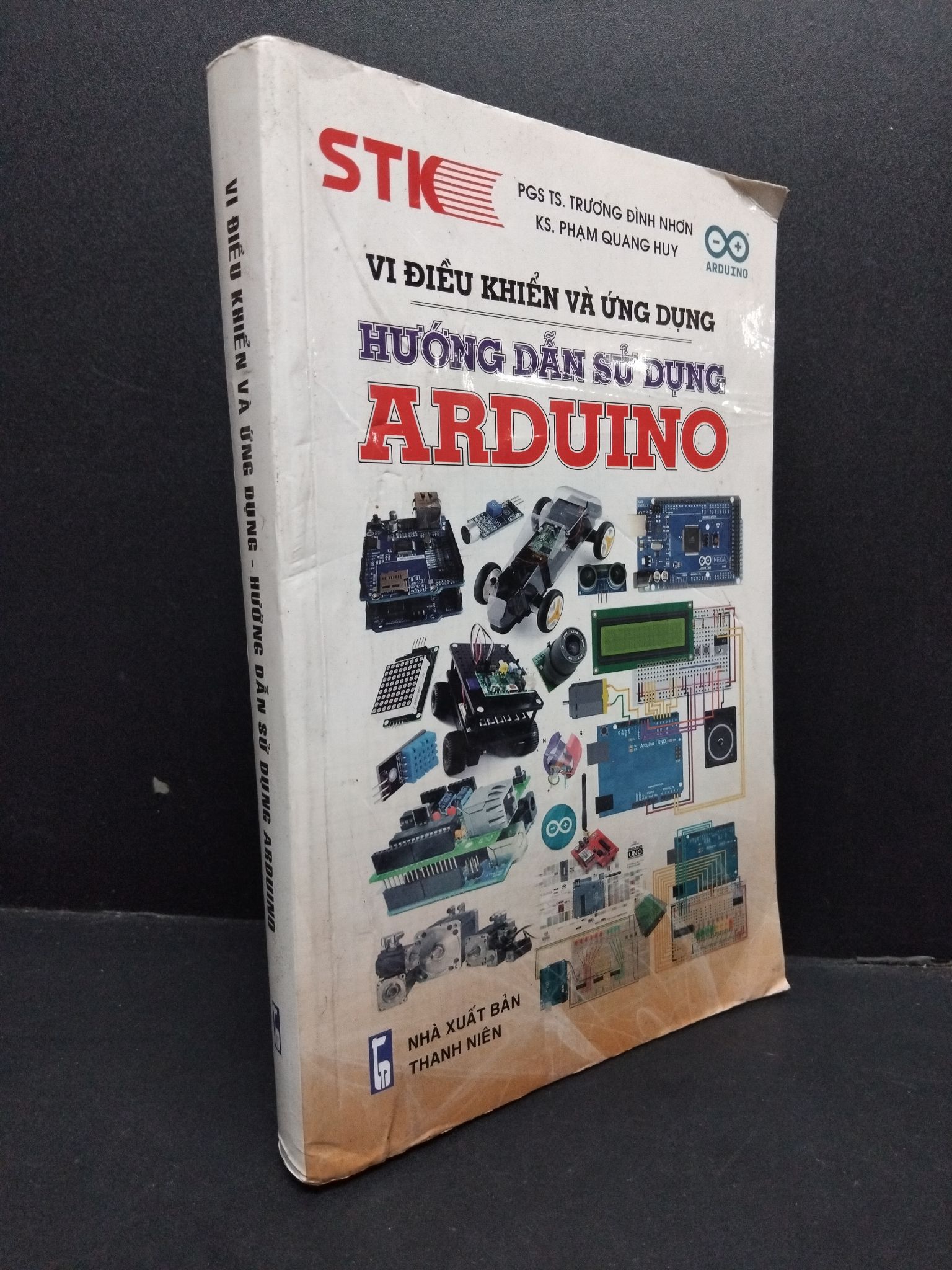 Vi điều khiển và ứng dụng hướng dẫn sử dụng Arduino mới 90% ố 2606 Trương Đình Nhơn Sách chuyên môn (SL có thể đặt: 1 Cuốn) - SÁCH ĐẠI HỌC