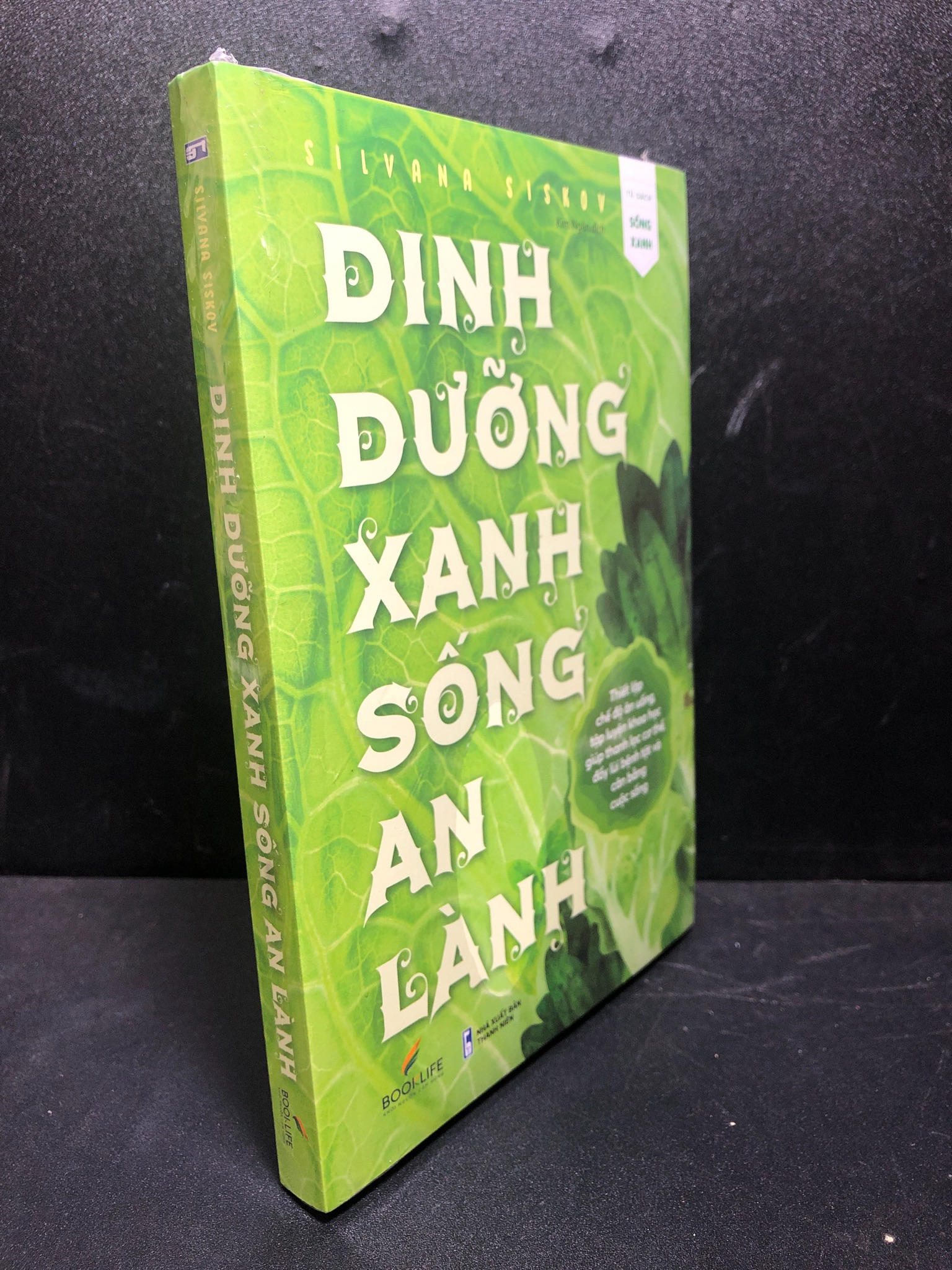 Dinh dưỡng xanh sống an lành Silvana Siskov mới 100% 1912 Sách tư duy, kỹ năng sống (SL có thể đặt: 1 Cuốn) - SÁCH ĐẠI HỌC