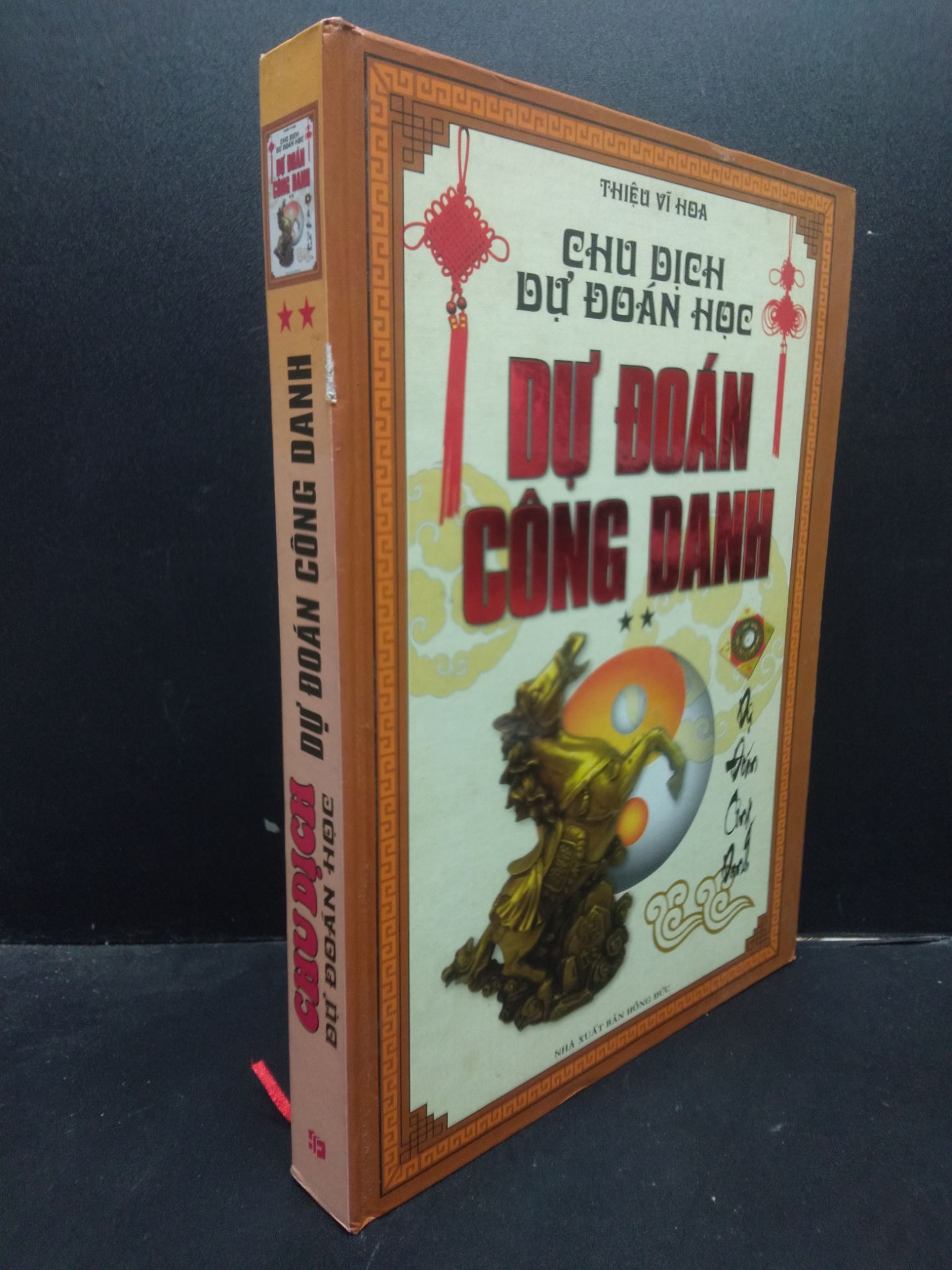 Chu Dịch Dự Đoán Học Dự Đoán Công Danh Thiệu Vĩ Hoa bìa cứng khổ lớn mới 90% bẩn nhẹ 2011 0605 Sách phong thủy, kinh dịch (SL có thể đặt: 1 Cuốn) - SÁCH ĐẠI HỌC