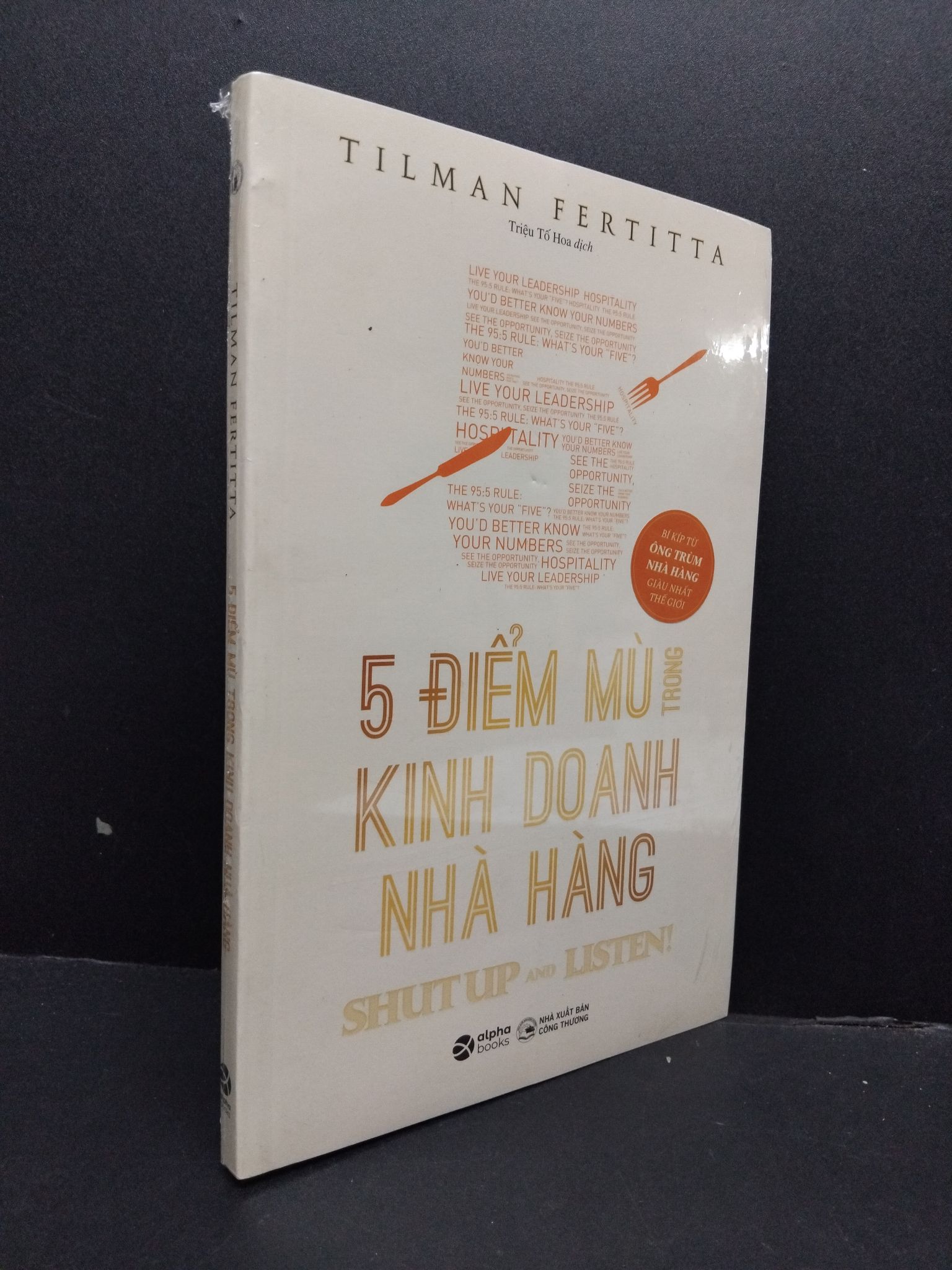 5 Điểm mù trong kinh doanh nhà hàng mới 100% 1008 Tilman Fertitta Marketing, bán hàng (SL có thể đặt: 1 Cuốn) - SÁCH ĐẠI HỌC