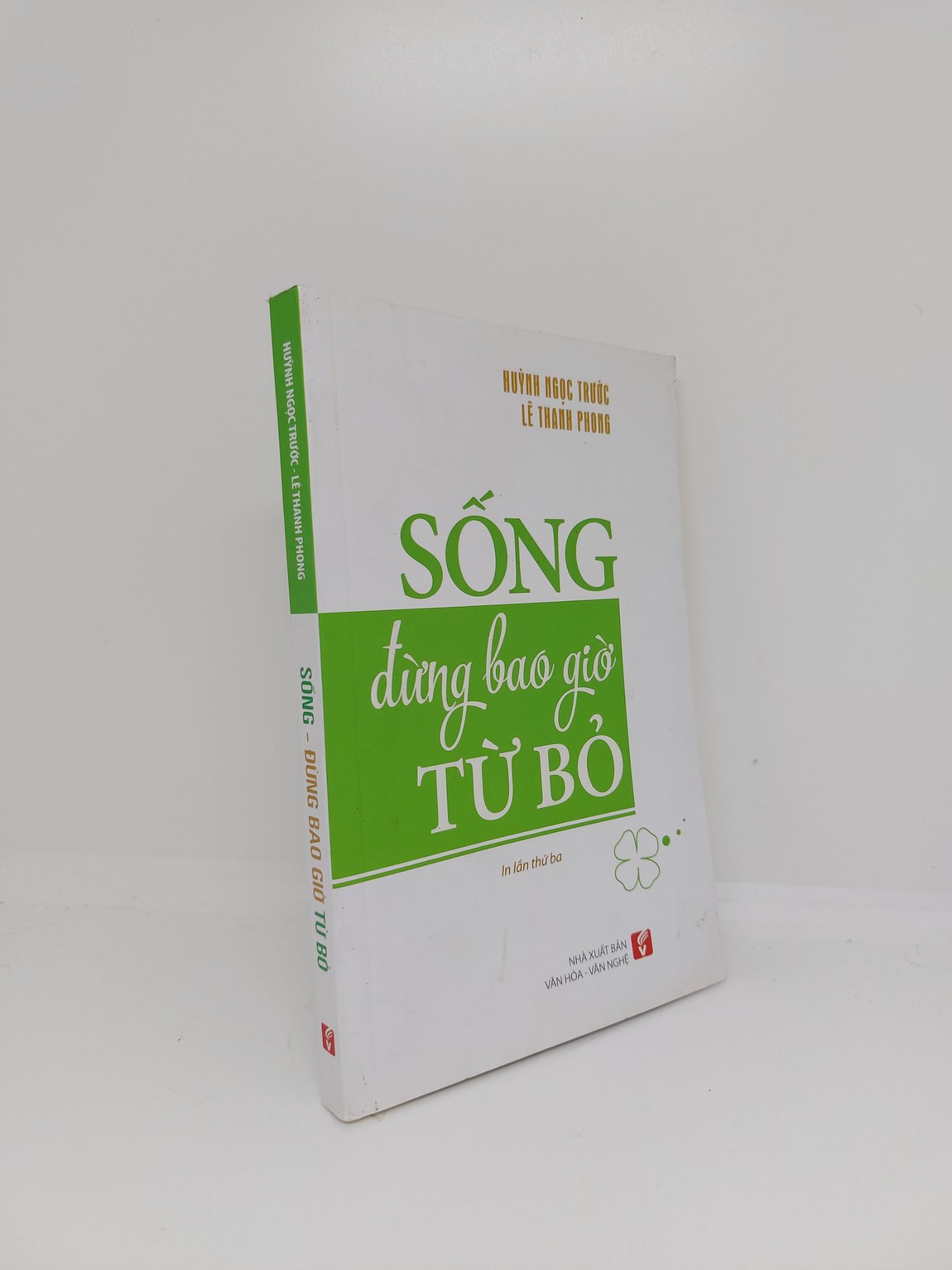 Sống đừng bao giờ từ bỏ mới 90% 2020 1109 Sách tư duy, kỹ năng sống (SL có thể đặt: 1 Cuốn) - SÁCH ĐẠI HỌC