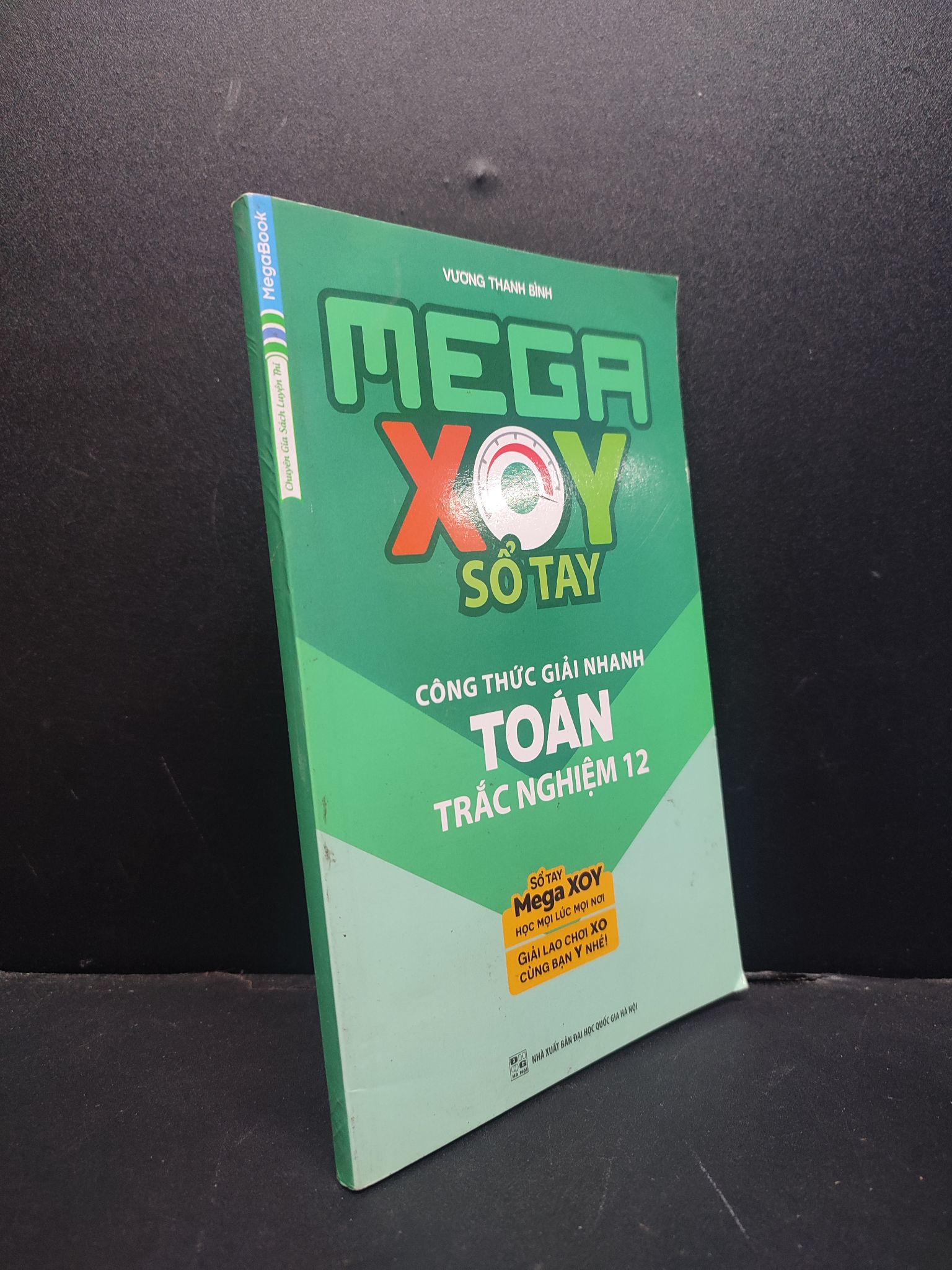 Sổ tay Mega XOY công thức giải nhanh Toán trắc nghiệm 12 mới 90%, 2018 1406 Vương Thanh Bình Sách chuyên môn (SL có thể đặt: 2 Cuốn) - SÁCH ĐẠI HỌC