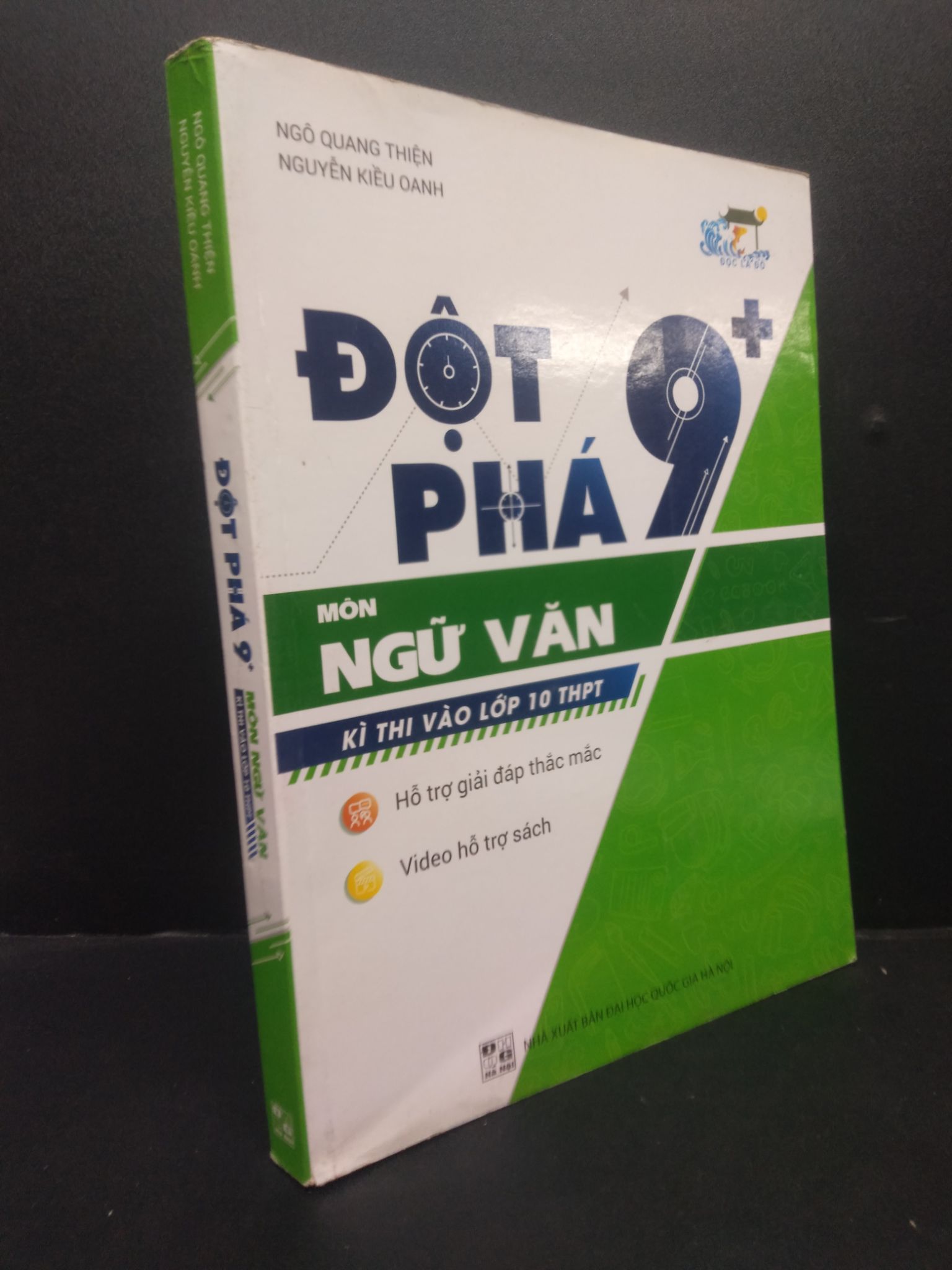 Đột phá 9+ môn Ngữ Văn kì thi vào lớp 10 THPT mới 80% bẩn bìa, tróc bìa 2019 2705 Ngô Quang Thiện và Nguyễn Kiều Oanh Sách luyện thi đại học, cao đẳng (SL có thể đặt: 3 cuốn) - SÁCH ĐẠI HỌC