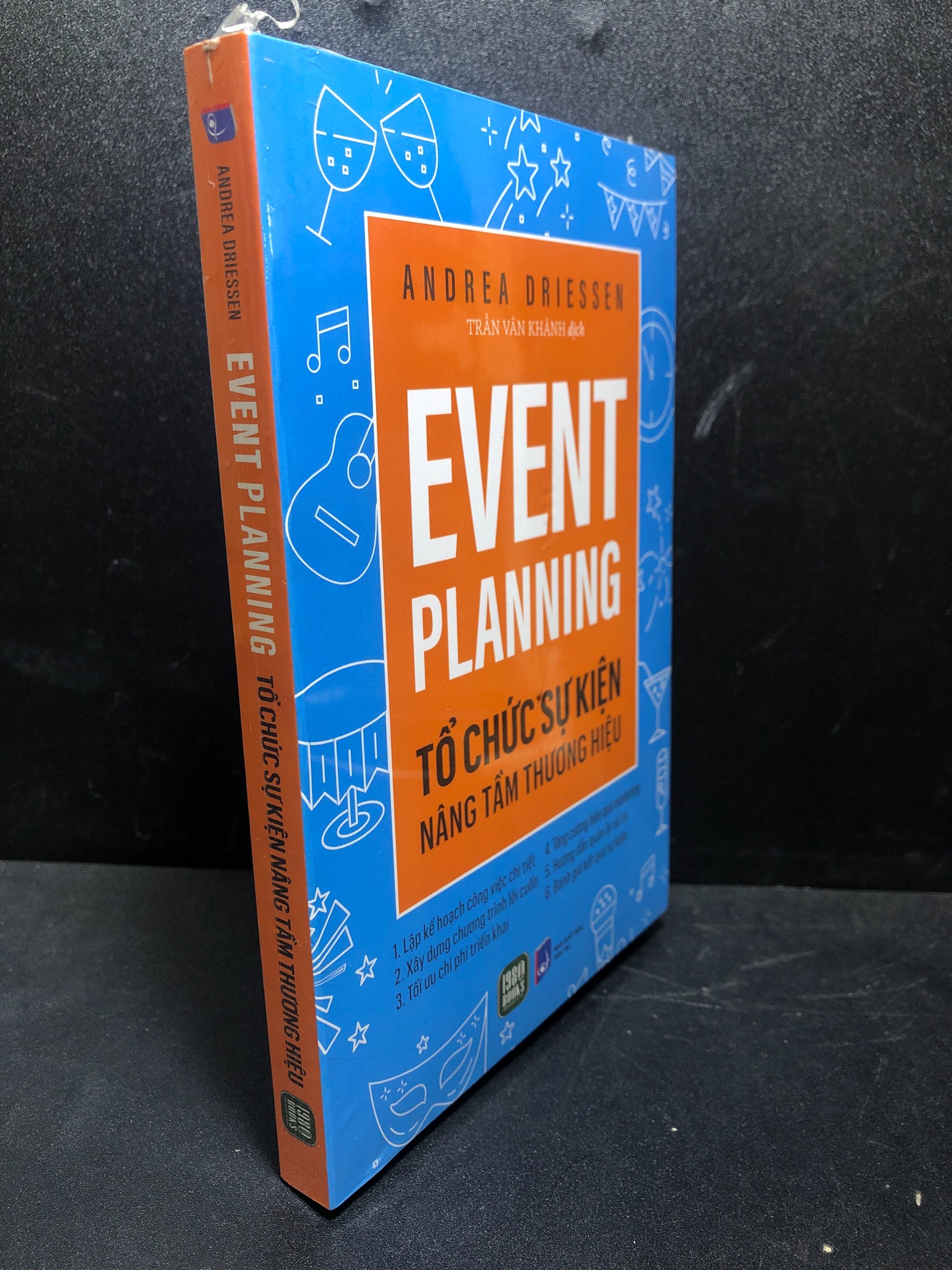 Event Planning tổ chức sự kiện nâng tầm thương hiệu Andrea Driessen mới 100% 1812 (SL có thể đặt: 1 Cuốn) - SÁCH ĐẠI HỌC