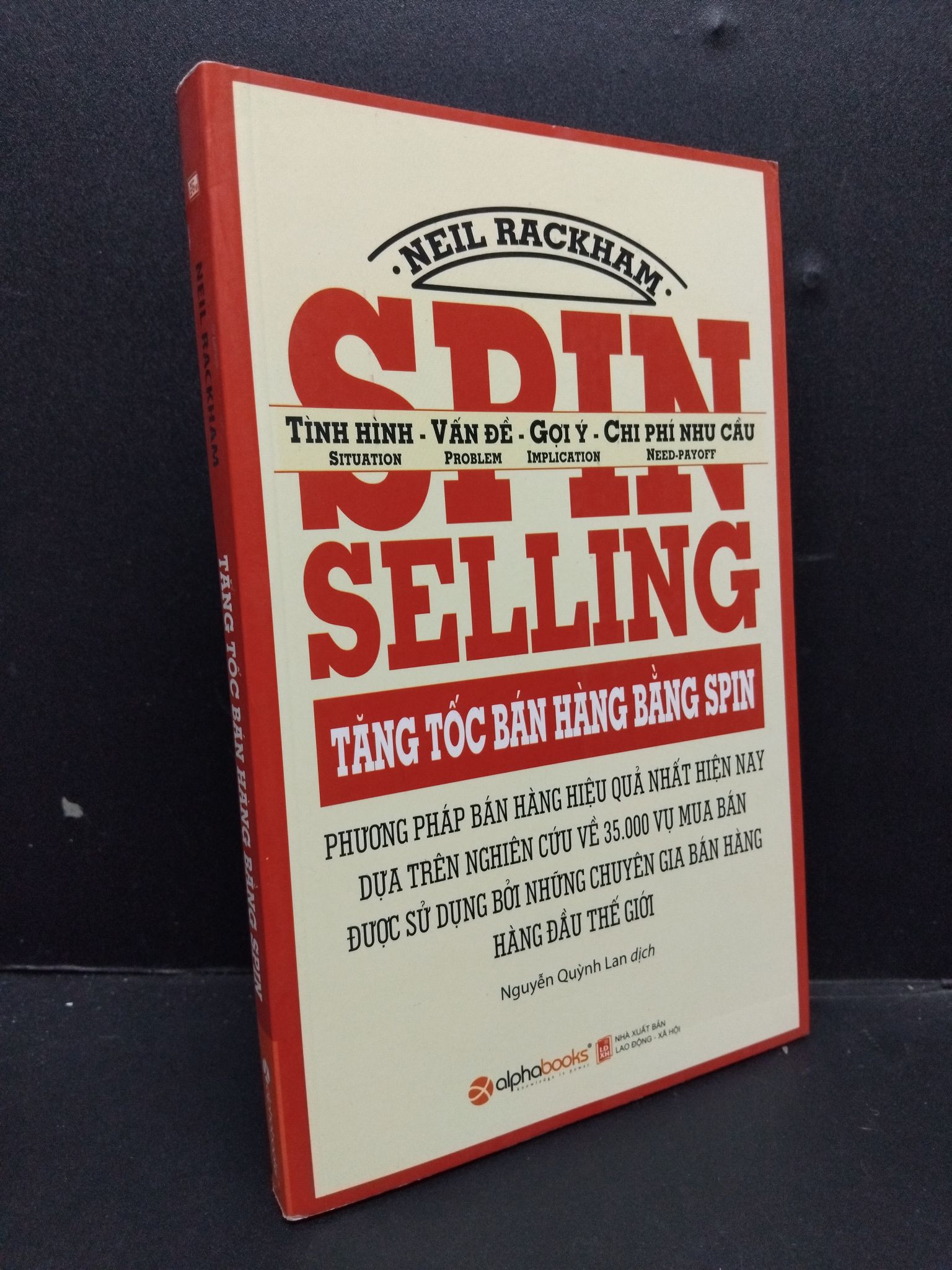 Tăng tốc bán hàng bằng SPIN mới 90% bẩn nhẹ 2017 1008 Neil Rackham Marketing, bán hàng (SL có thể đặt: 1 Cuốn) - SÁCH ĐẠI HỌC
