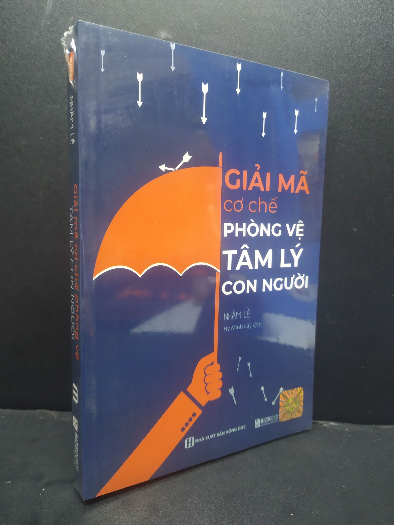 Giải Mã Cơ Chế Phòng Vệ Tâm Lý Con Người mới 100% 1906 Nhậm Lệ Sách tâm lý (SL có thể đặt: 1 Cuốn) - SÁCH ĐẠI HỌC