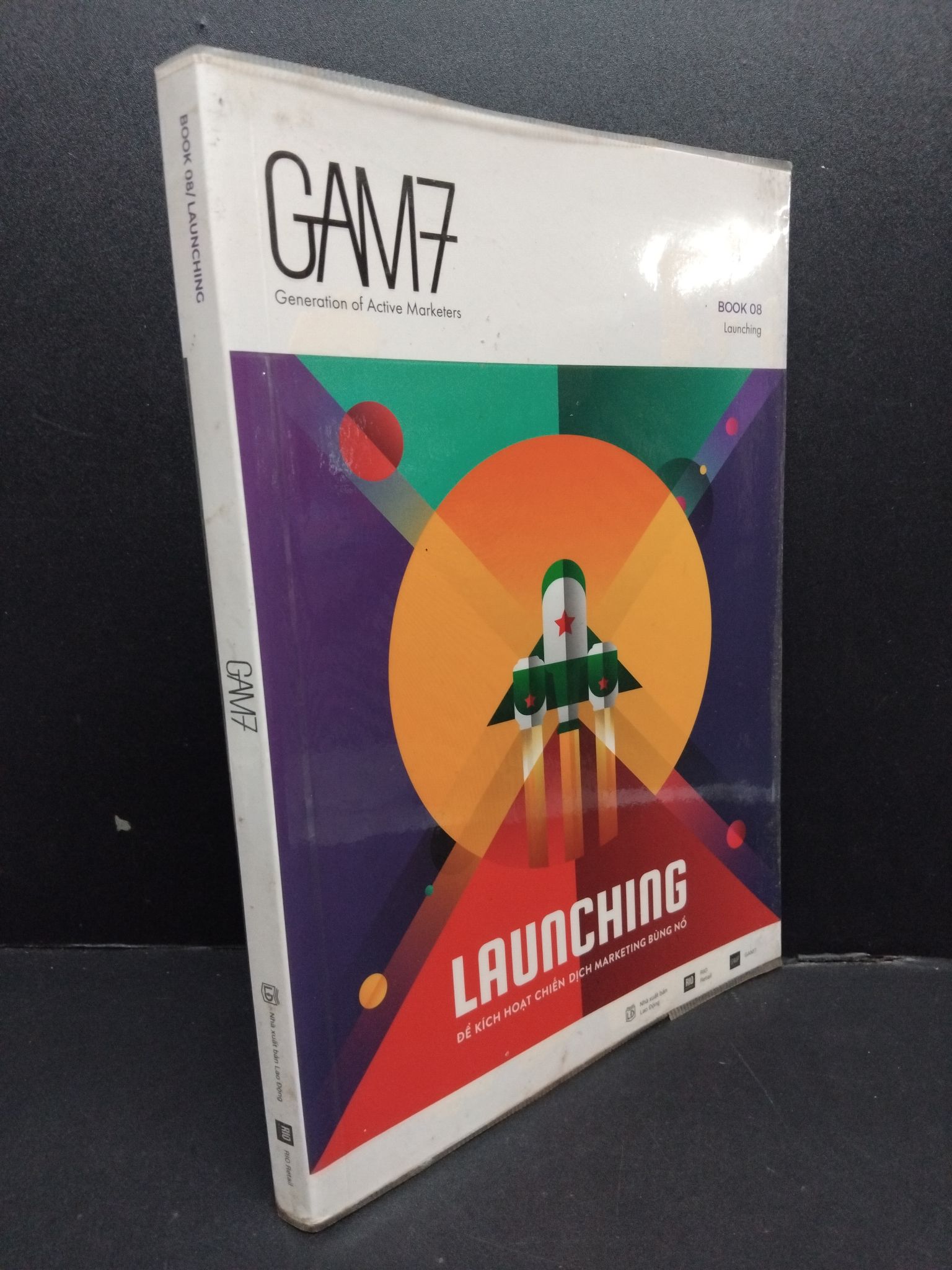 GAM7 8 launching mới 80% ố 2018 1008 Marketing, bán hàng (SL có thể đặt: 1 Cuốn) - SÁCH ĐẠI HỌC