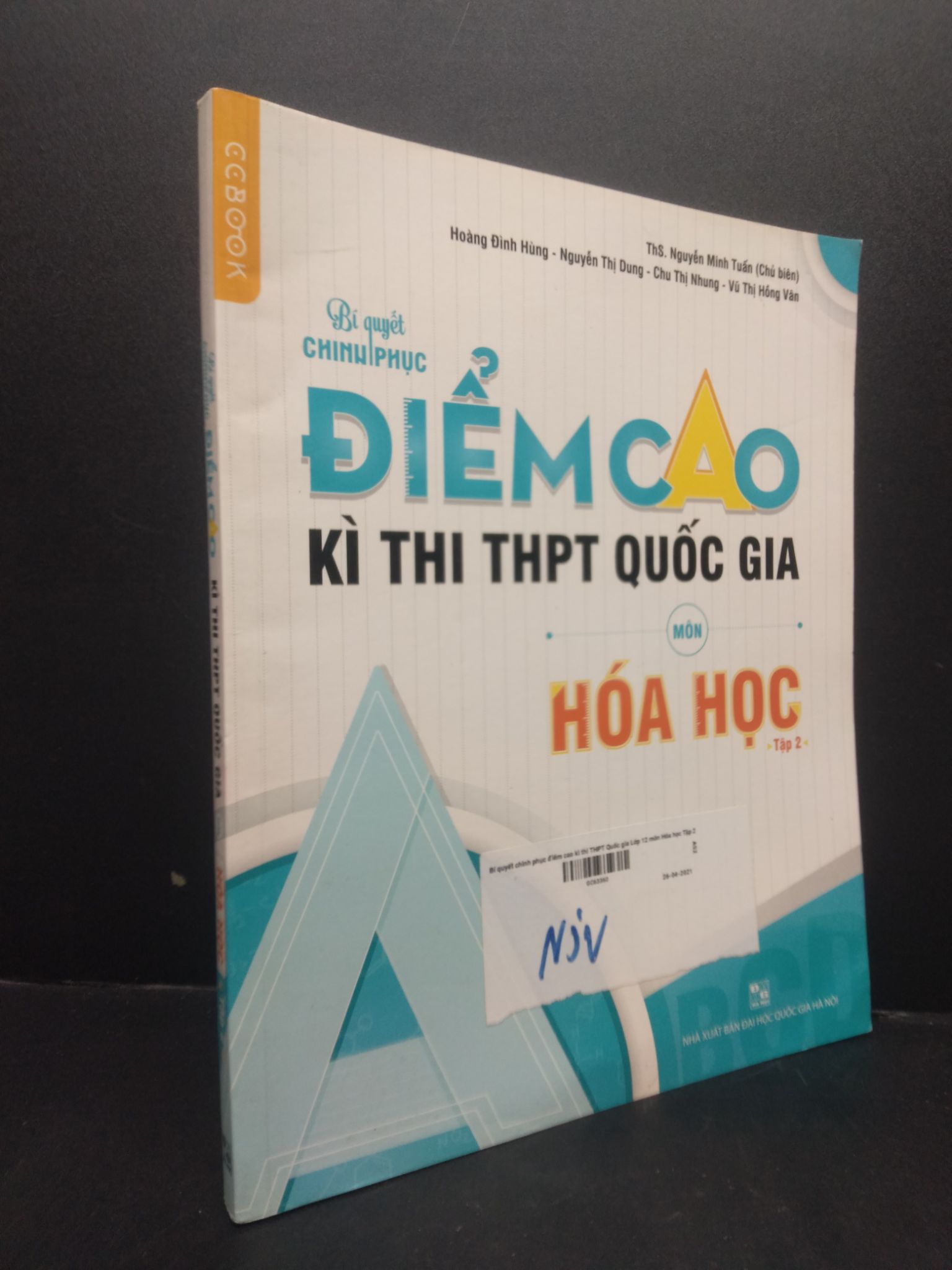 Bí quyết chinh phục điểm cao kì thi THPT Quốc Gia môn Hóa Học tập 2 mới 80% bẩn bìa 2019 2705 ThS. Nguyễn Minh Tuấn Sách luyện thi đại học, cao đẳng (SL có thể đặt: 1 cuốn) - SÁCH ĐẠI HỌC