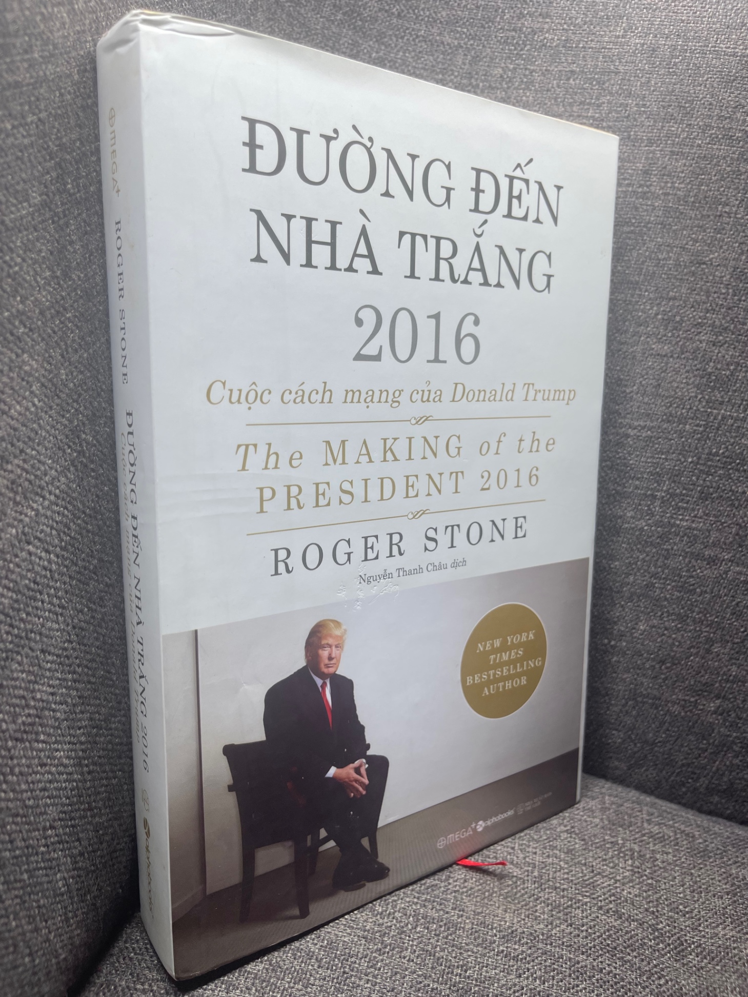 Đường đến nhà trắng 2016 cuộc cách mạng Donald Trump Roger Stone 2017 mới 90% bìa cứng 0405 Sách chính trị, pháp lý (SL có thể đặt: 1 Cuốn) - SÁCH ĐẠI HỌC