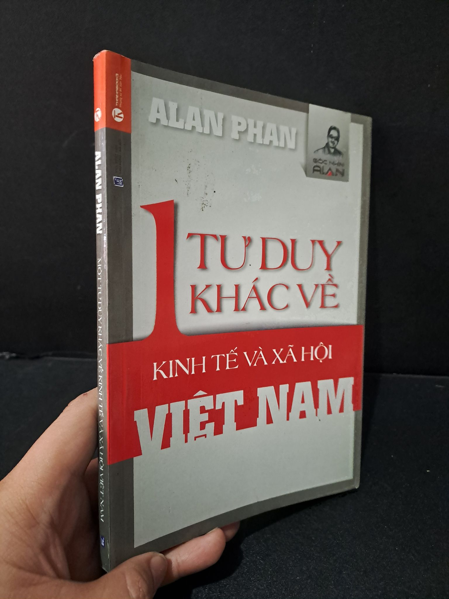 Một tư duy khác về kinh tế và xã hội Việt Nam mới 70% bẩn bìa, ố, dính trang 2014 Alan Phan 1804 Phân tích kinh tế (SL có thể đặt: 1 Cuốn) - SÁCH ĐẠI HỌC