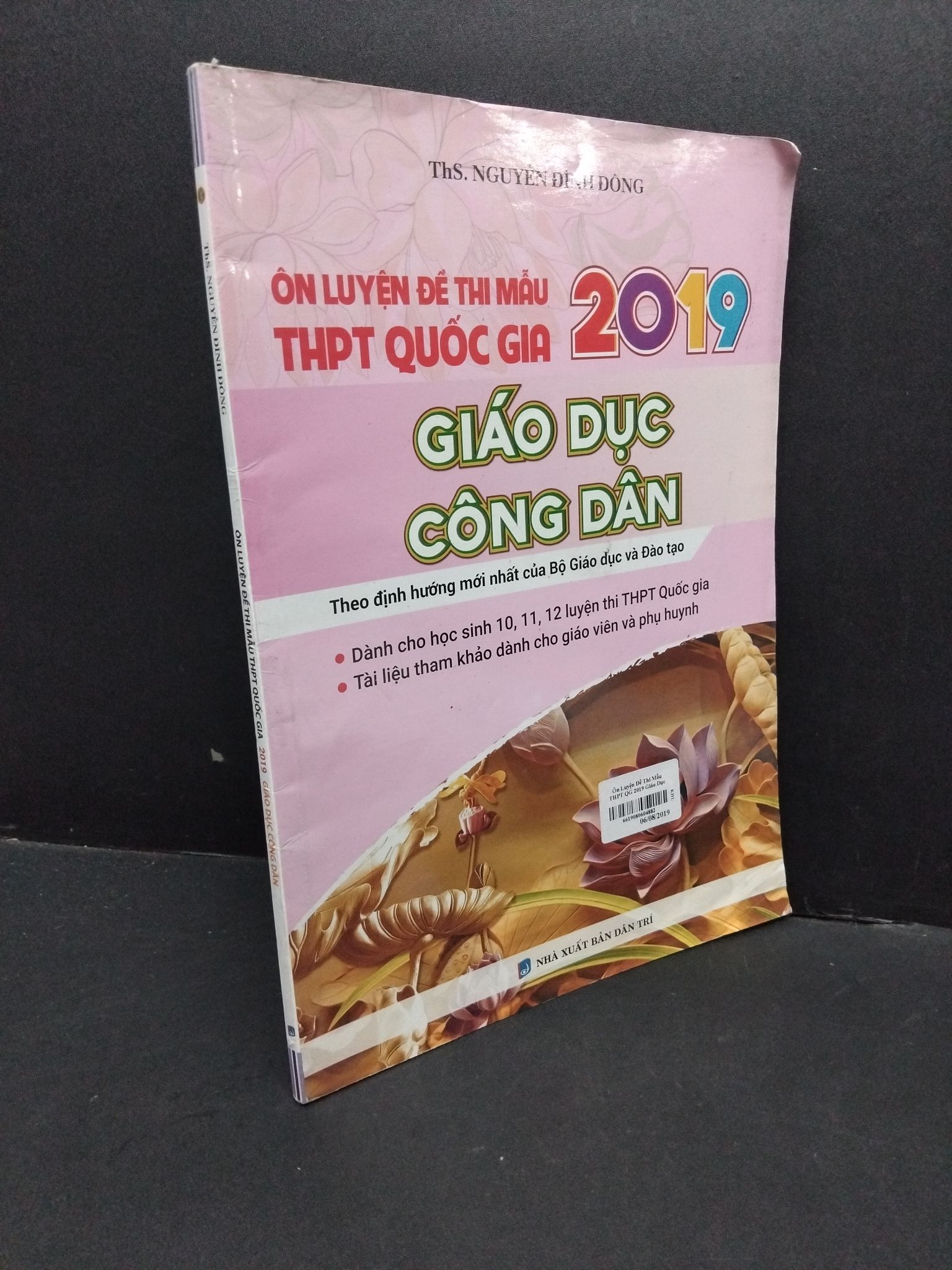 Ôn luyện đề thi mẫu THPT Quốc gia 2019 giáo dục công dân mới 80% ố 2019 1710 Ths. Nguyễn Đình Đông Sách luyện thi đại học, cao đẳng (SL có thể đặt: 1 Cuốn) - SÁCH ĐẠI HỌC