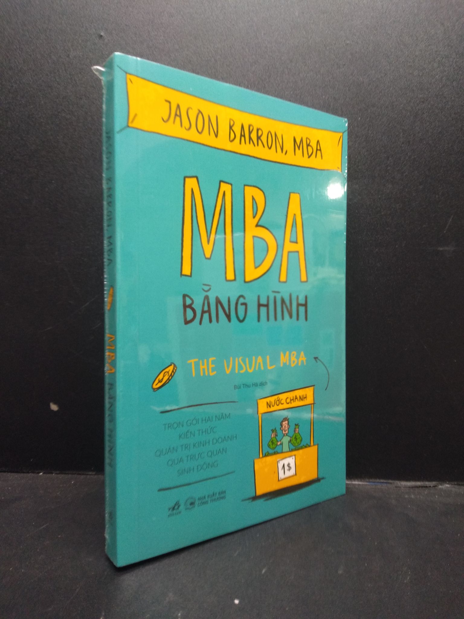 MBA Bằng Hình Jason Barron,MBA mới 100% 1903 kinh doanh Marketing, bán hàng (SL có thể đặt: 1 Cuốn) - SÁCH ĐẠI HỌC