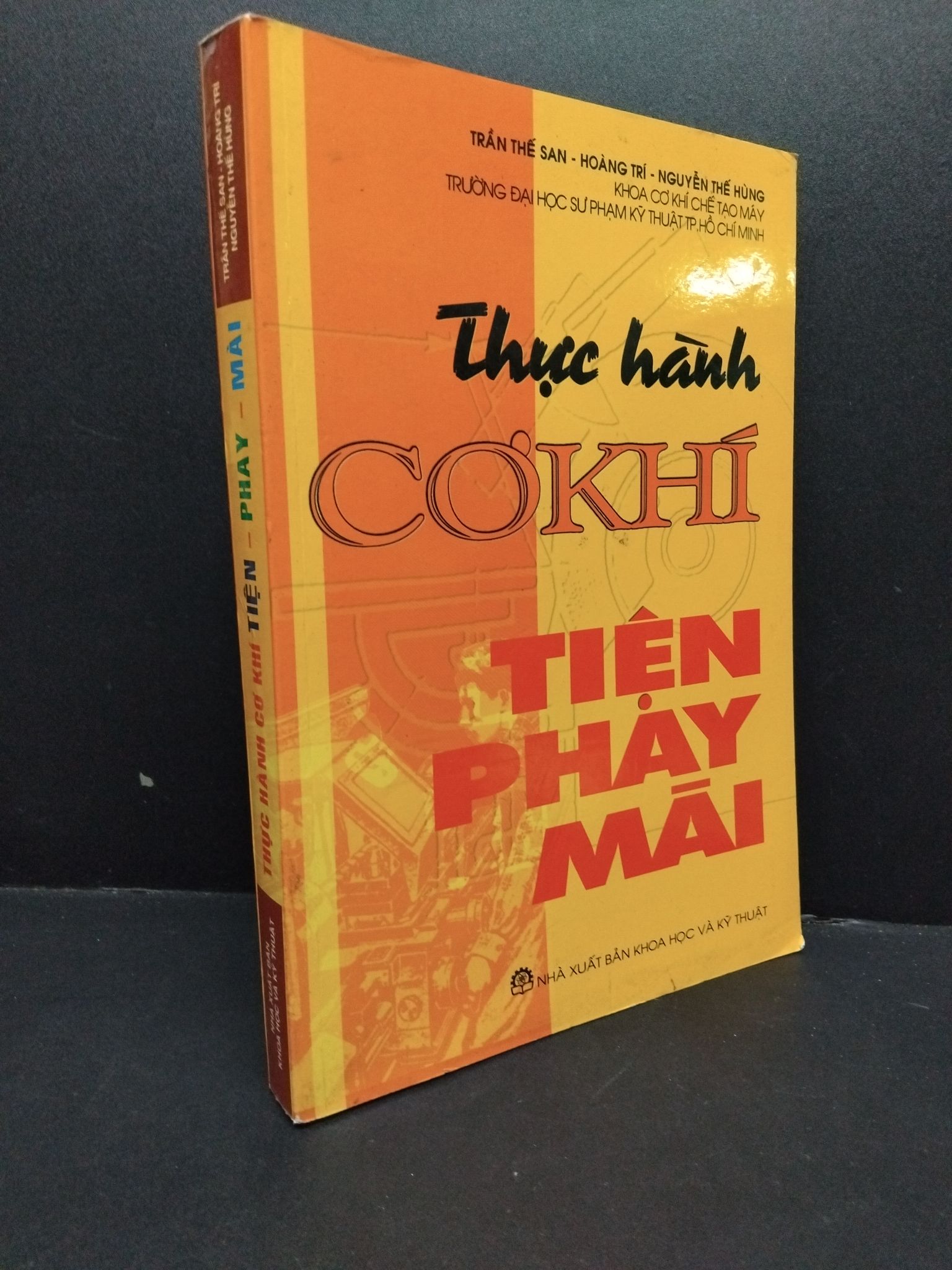 Thực hành cơ khí tiện phay mài mới 90% bẩn 2606 Trần Thế San Sách chuyên môn (SL có thể đặt: 1 Cuốn) - SÁCH ĐẠI HỌC