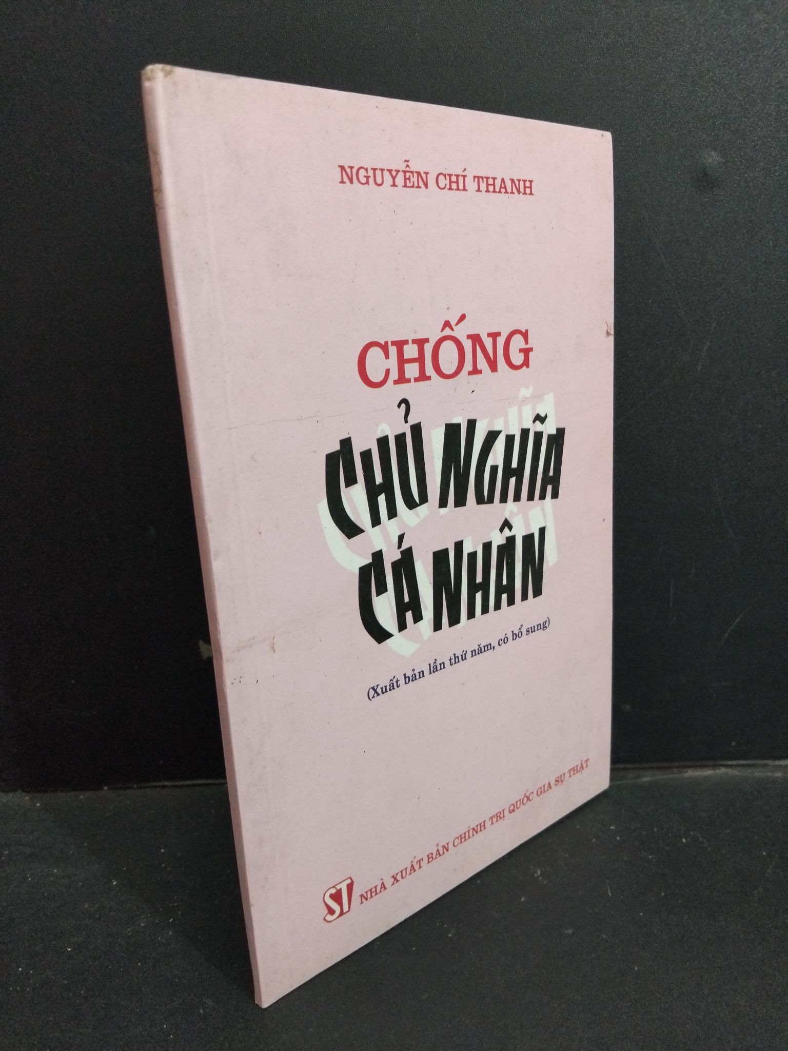 Chống chủ nghĩa cá nhân mới 80% bẩn 2019 2811 Nguyễn Chí Thanh Sách chuyên môn (SL có thể đặt: 1 Cuốn) - SÁCH ĐẠI HỌC