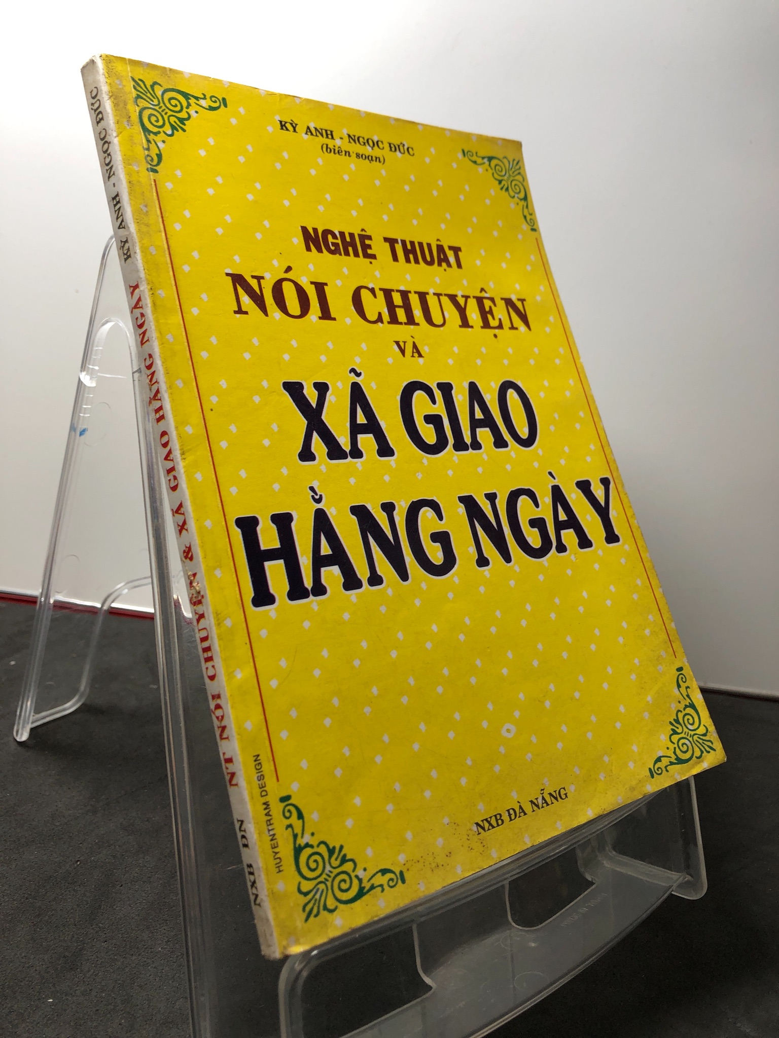 Nghệ thuật nói chuyện và xã giao hằng ngày 2004 mới 80% bẩn nhẹ Kỳ Anh 3108 Sách tư duy, kỹ năng sống (SL có thể đặt: 1 Cuốn) - SÁCH ĐẠI HỌC