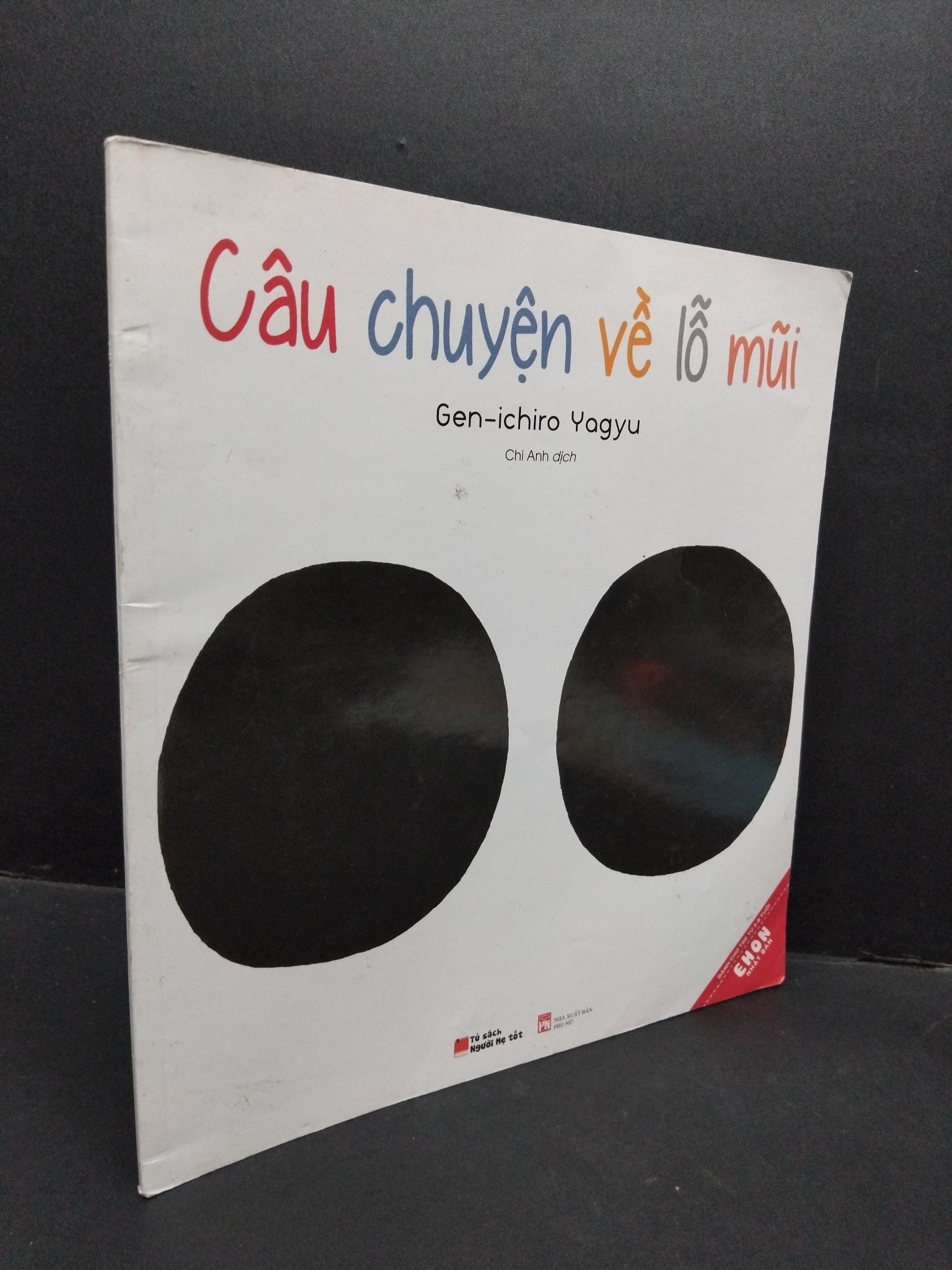Câu chuyện về lỗ mũi mới 80% bẩn bìa, ố nhẹ, tróc gáy 2018 2410 Gen Ichiro Yagyu Cẩm nang làm cha mẹ (SL có thể đặt: 1 Cuốn) - SÁCH ĐẠI HỌC
