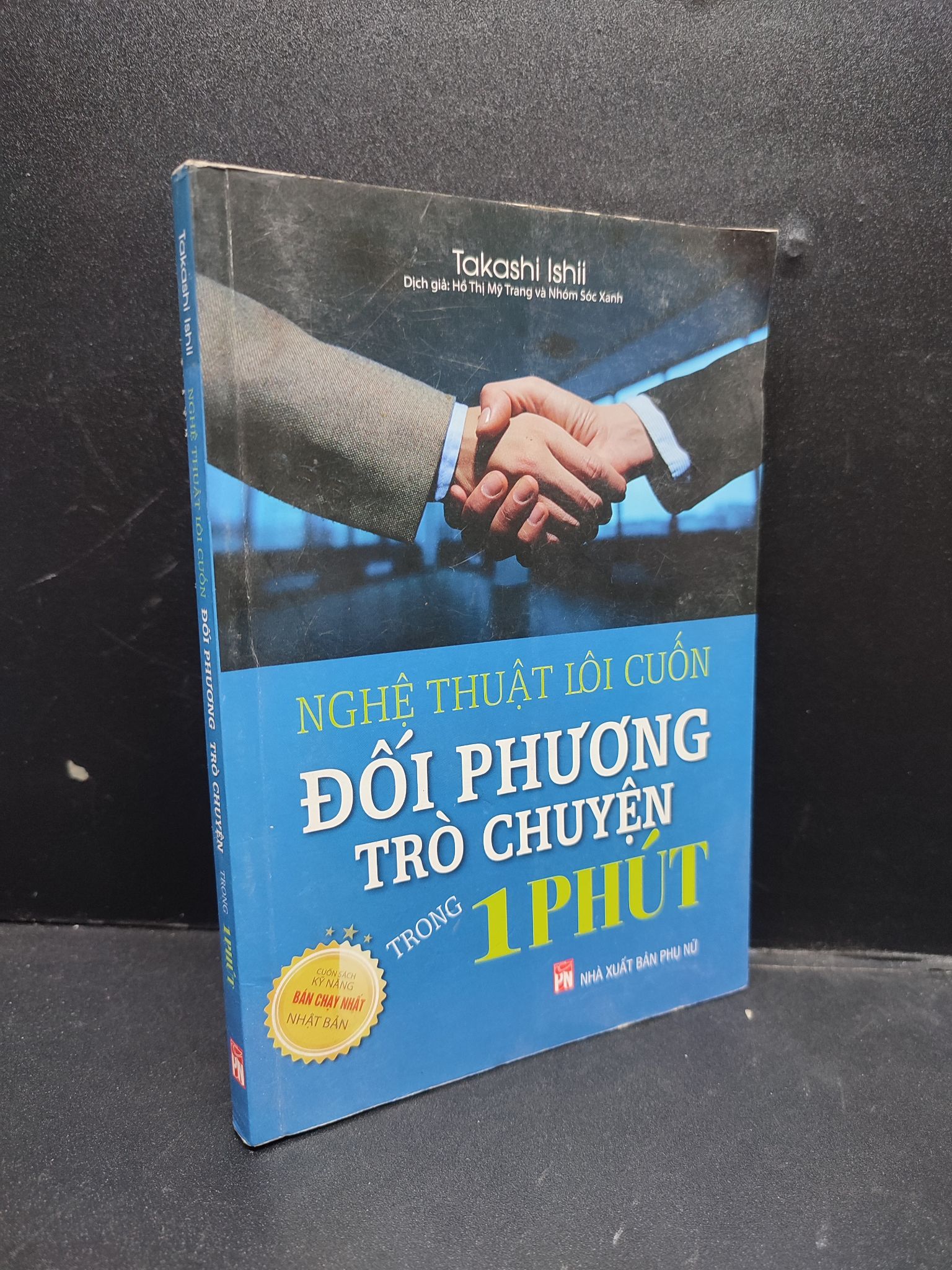 Nghệ thuật lôi cuốn đối phương trò chuyện trong 1 phút năm 2016 mới 80% ố nhẹ 0203 kỹ năng giao tiếp Sách tư duy, kỹ năng sống (SL có thể đặt: 1 Cuốn) - SÁCH ĐẠI HỌC