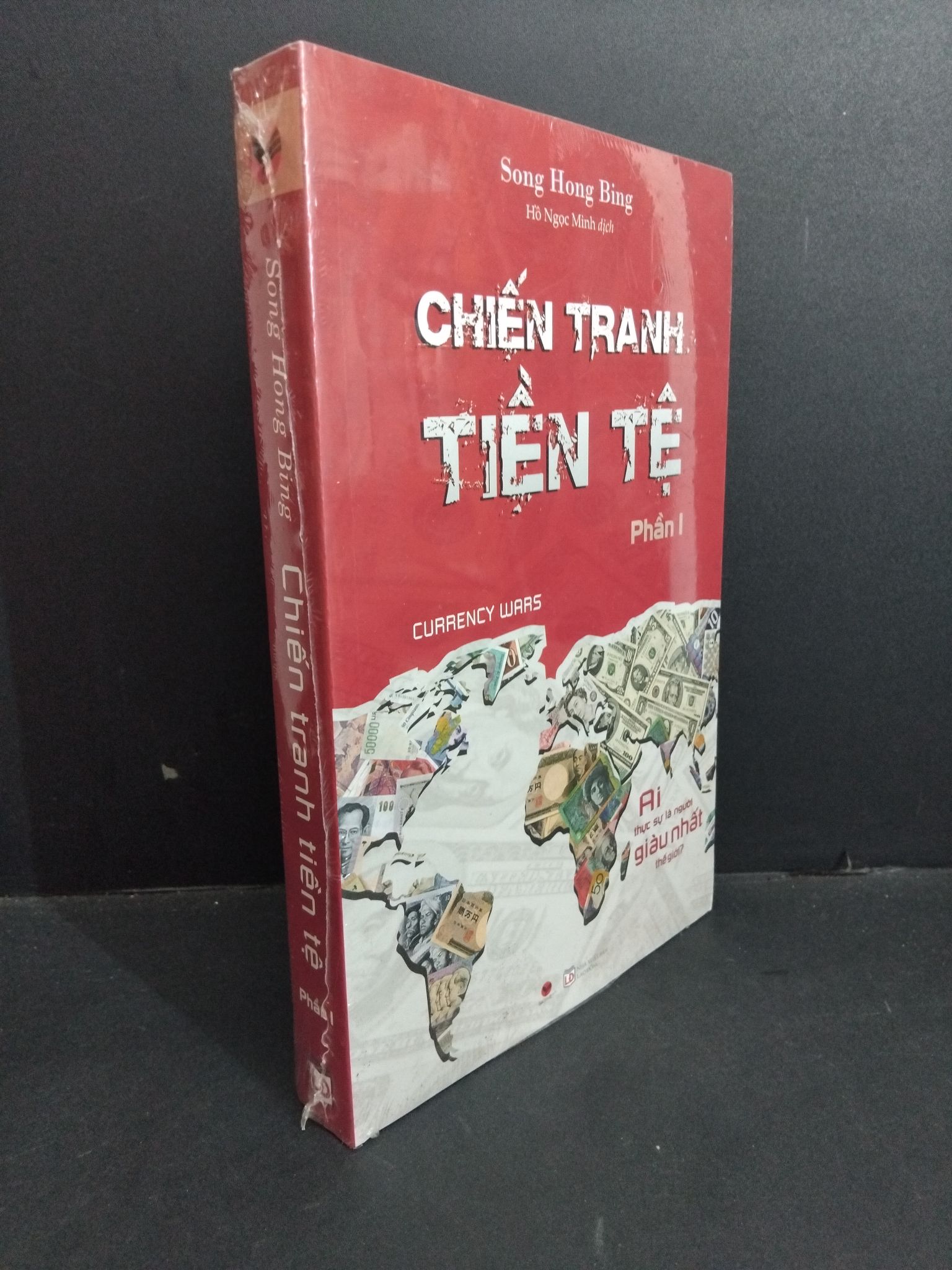 Chiến tranh tiền tệ Phần 1 mới 100% 2811 Song Hong Bing Tài chính, ngân hàng (SL có thể đặt: 1 Cuốn) - SÁCH ĐẠI HỌC