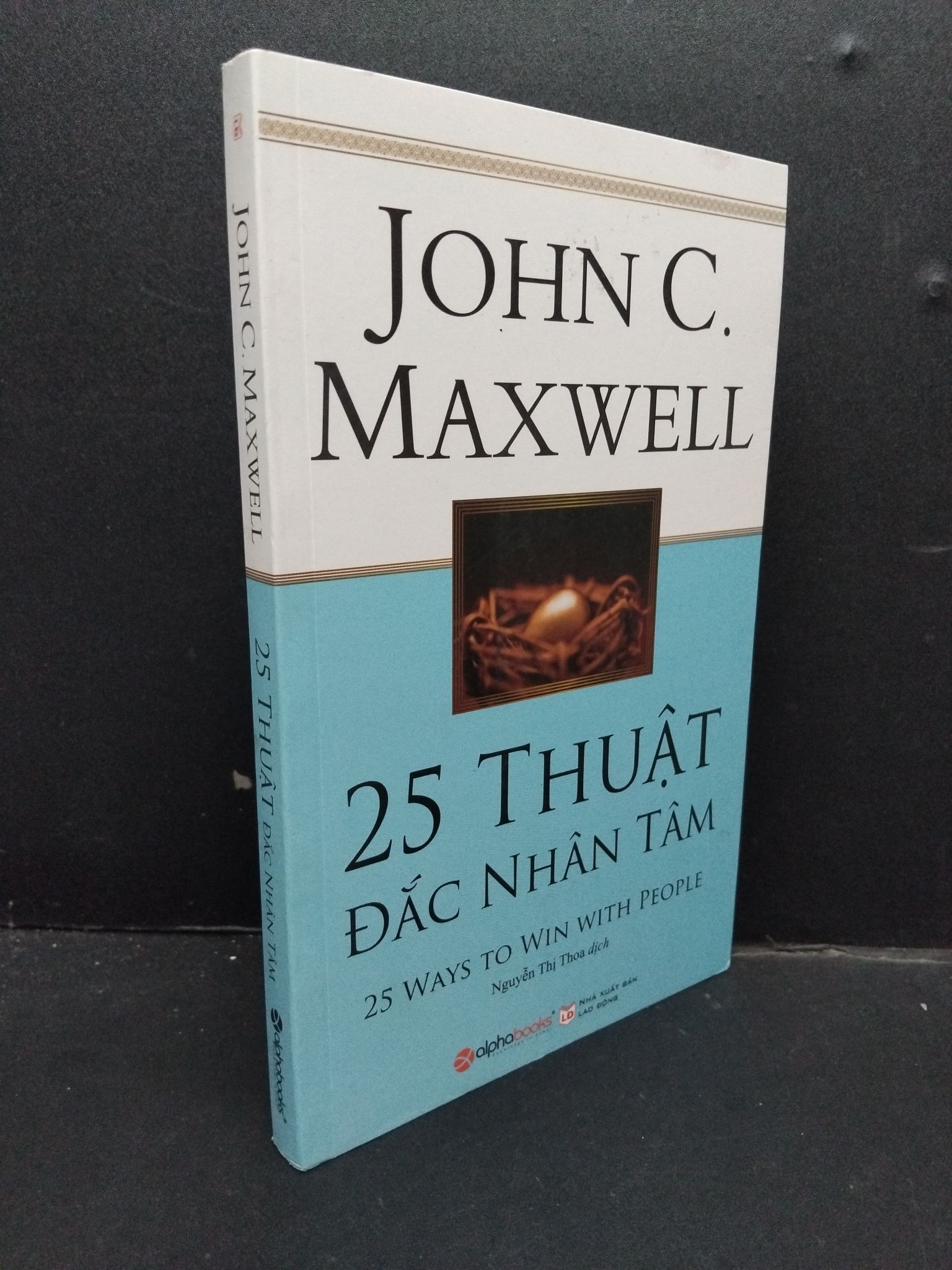 25 Thuật đắc nhân tâm mới 90% bẩn nhẹ 2018 1008 John C. Maxwell Sách tư duy, kỹ năng sống (SL có thể đặt: 1 Cuốn) - SÁCH ĐẠI HỌC